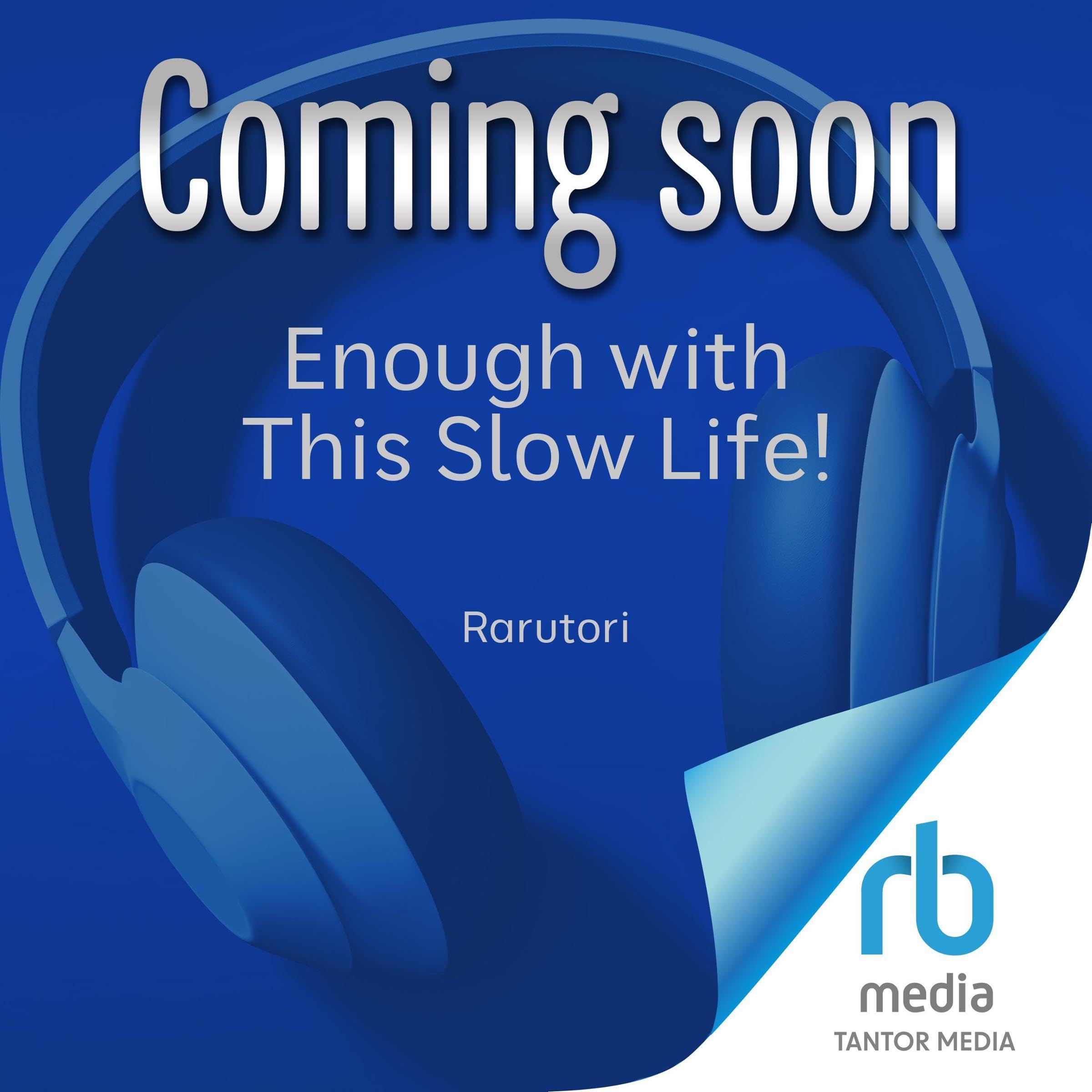 Cover art for Enough with This Slow Life!