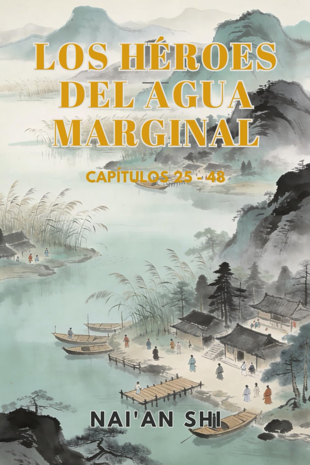Los Héroes del Agua Marginal: Capítulos 25 - 48