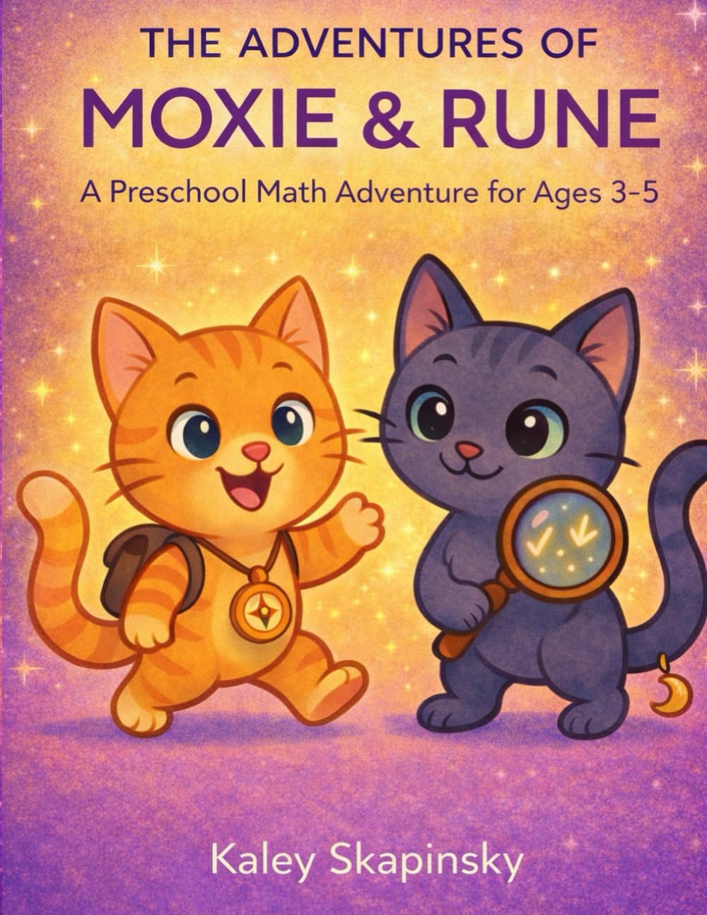 The Adventures of Moxie & Rune: A Preschool Math Adventure for Ages 3–5