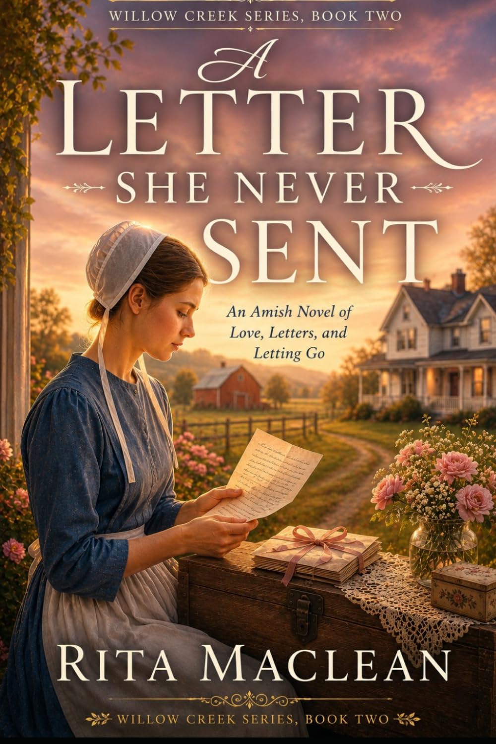A Letter She Never Sent: An Amish Novel of Love, Letters, and Letting Go: 2 (Willow Creek Series)