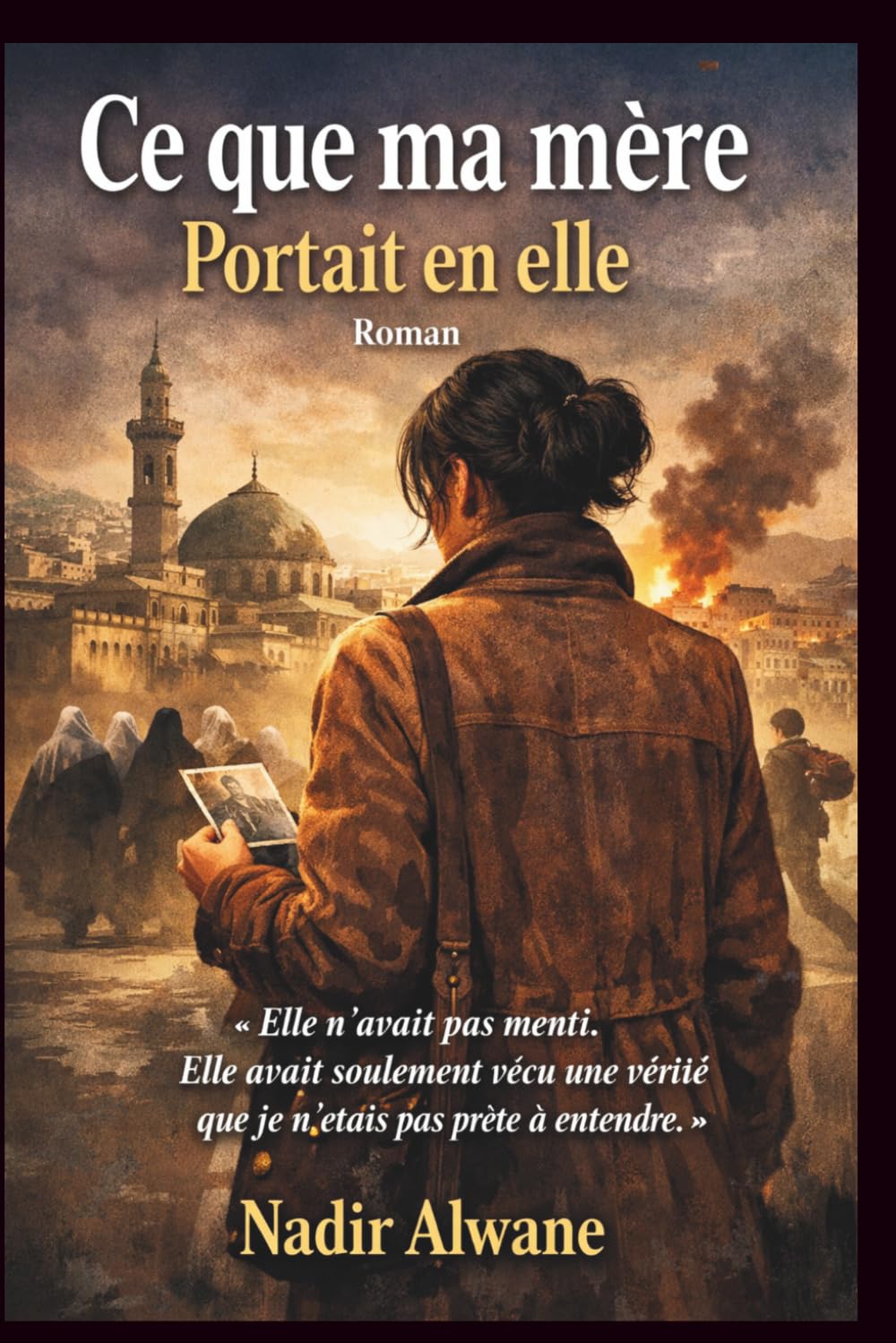 Ce que ma mère portait en elle: Thriller psychologique · Roman franco-algérien