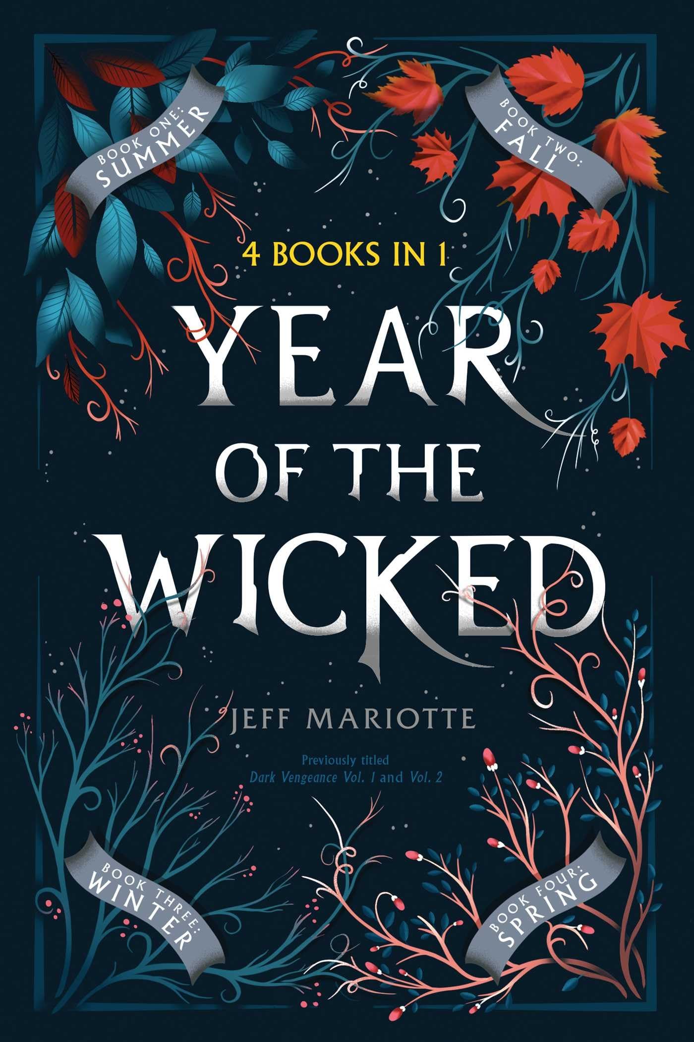 Year of the Wicked: Summer; Fall; Winter; Spring (Witch Season)