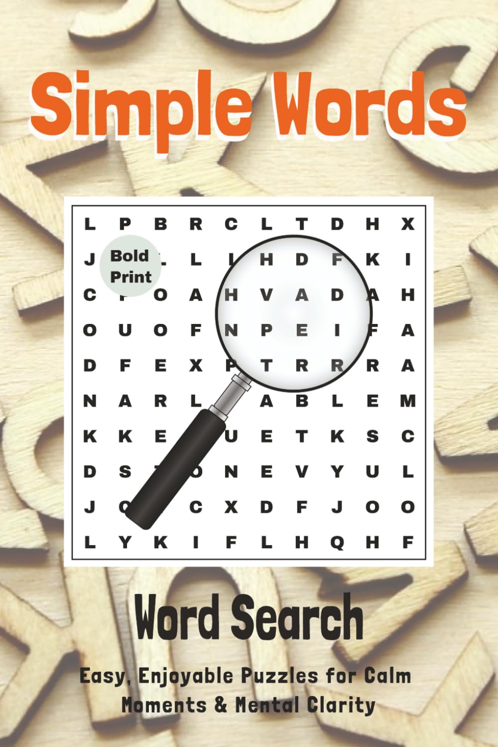 Simple Words: Word Search Easy, Enjoyable Puzzles for Calm Moments & Mental Clarity (Themed Word Search Adventures)