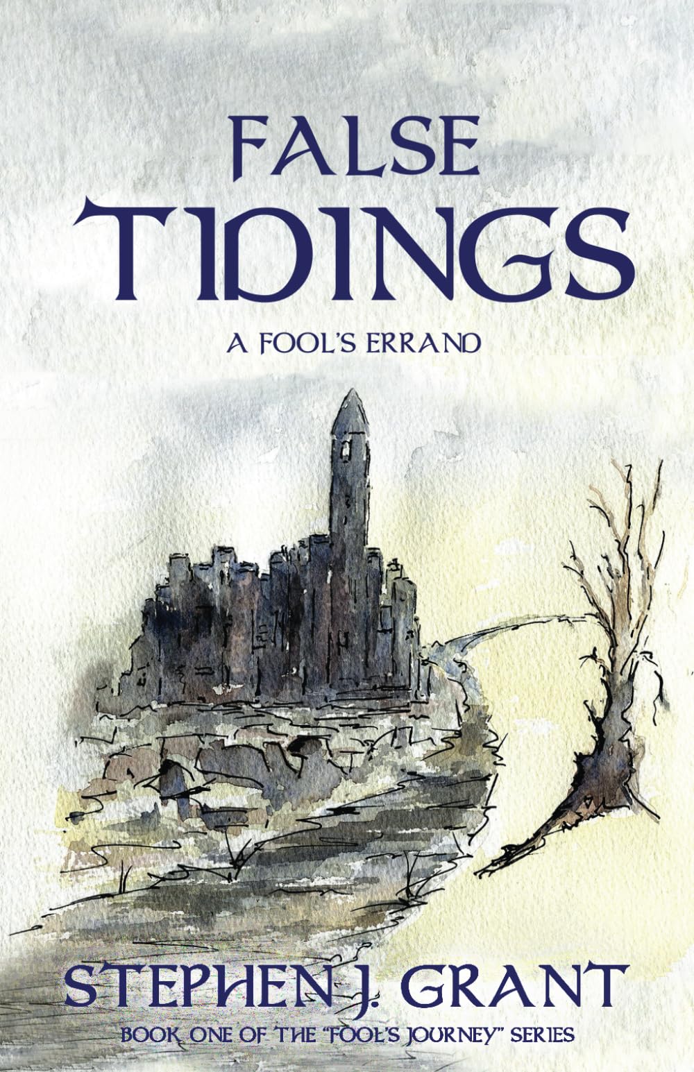 False Tidings: A Fool's Errand (The Fool's Journey Medieval Darkly Humourous Fantasy)