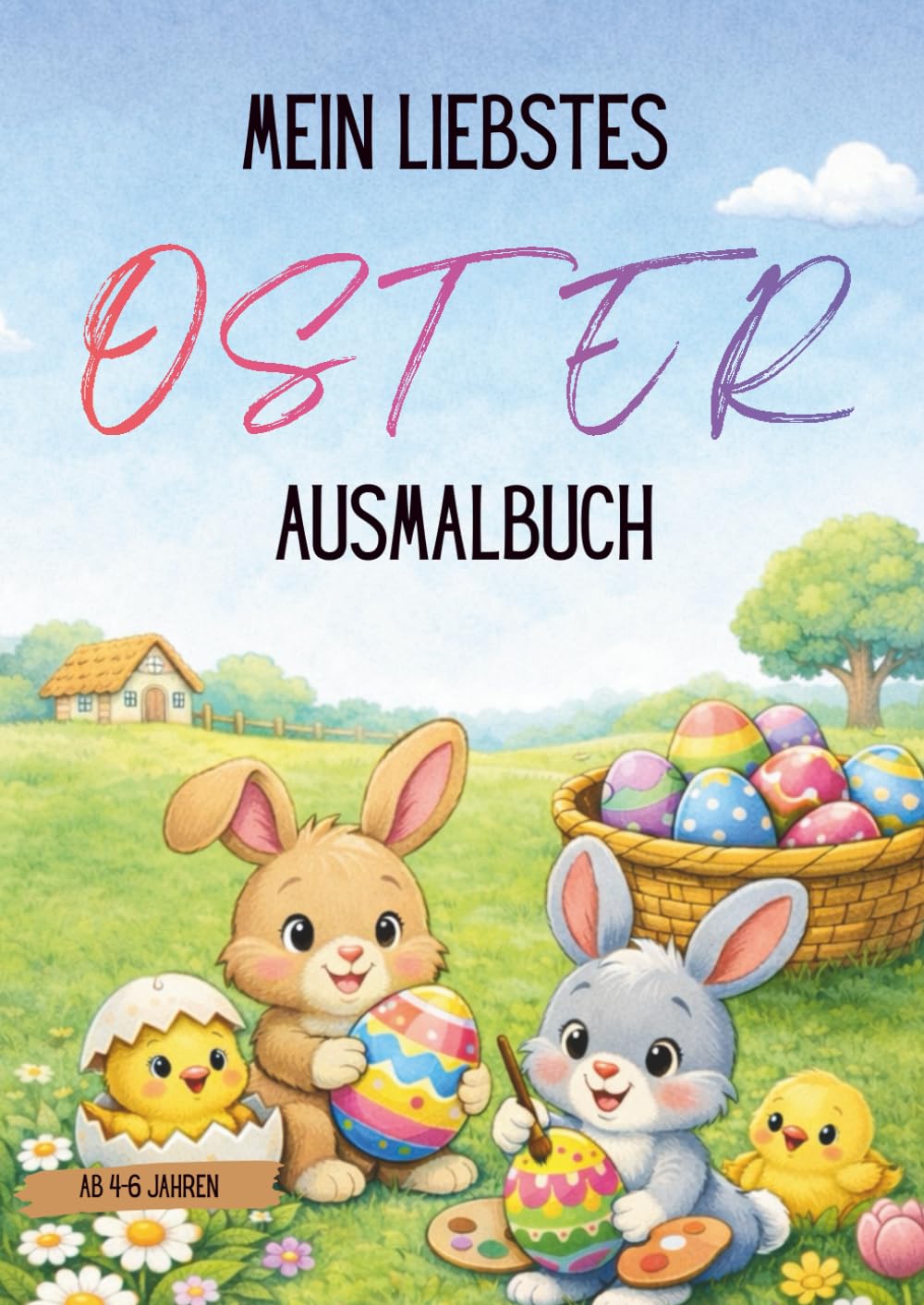 Oster Ausmalbuch für Kinder: Malbuch mit Osterhasen, Ostereiern & Frühlingsmotiven – Fördert Kreativität & Feinmotorik | Für Kinder ab 4-6 Jahren