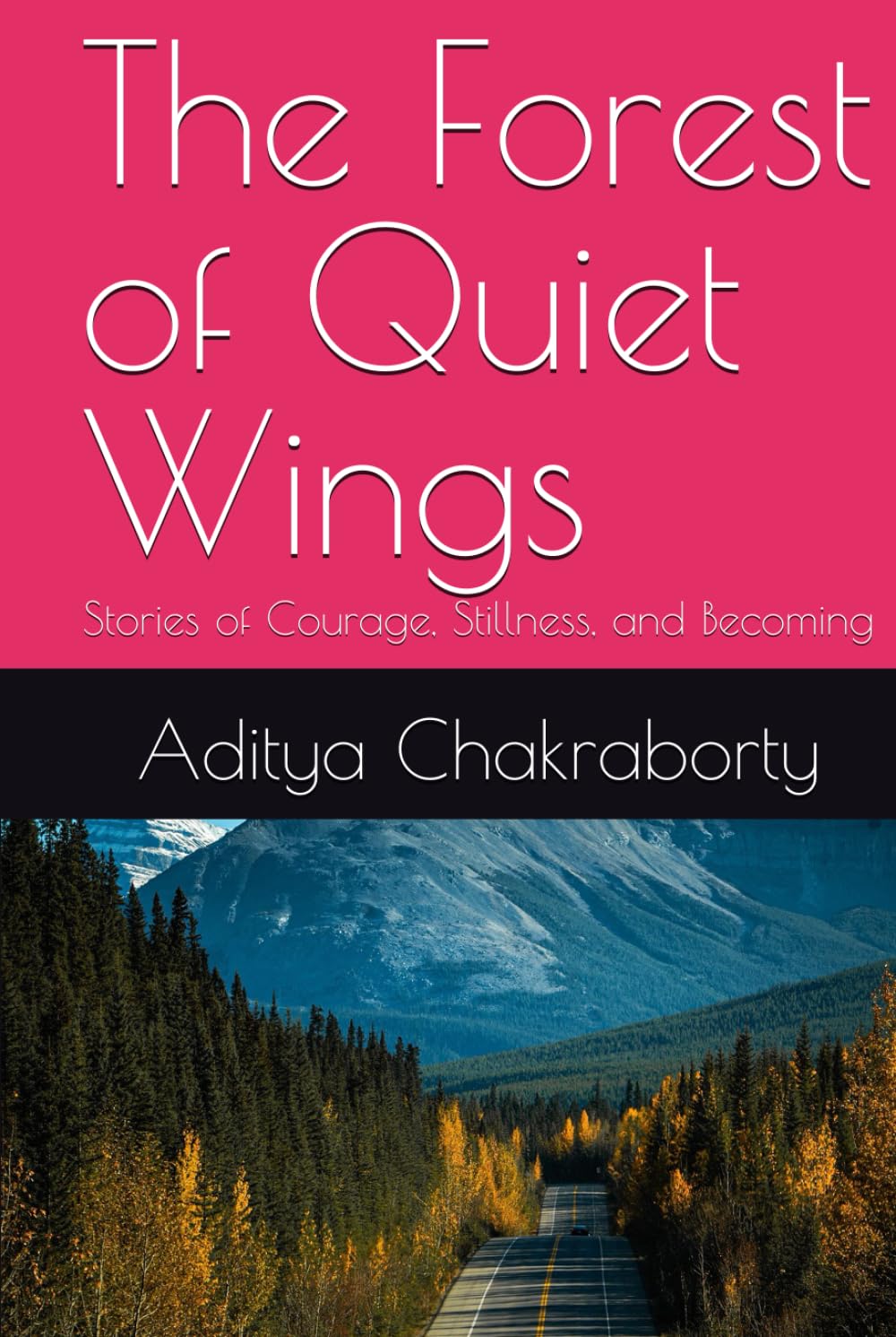 The Forest of Quiet Wings: Stories of Courage, Stillness, and Becoming
