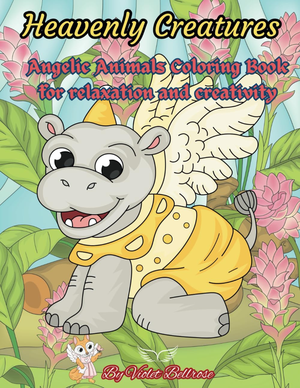 Heavenly Creatures: Angelic Animals Coloring Book