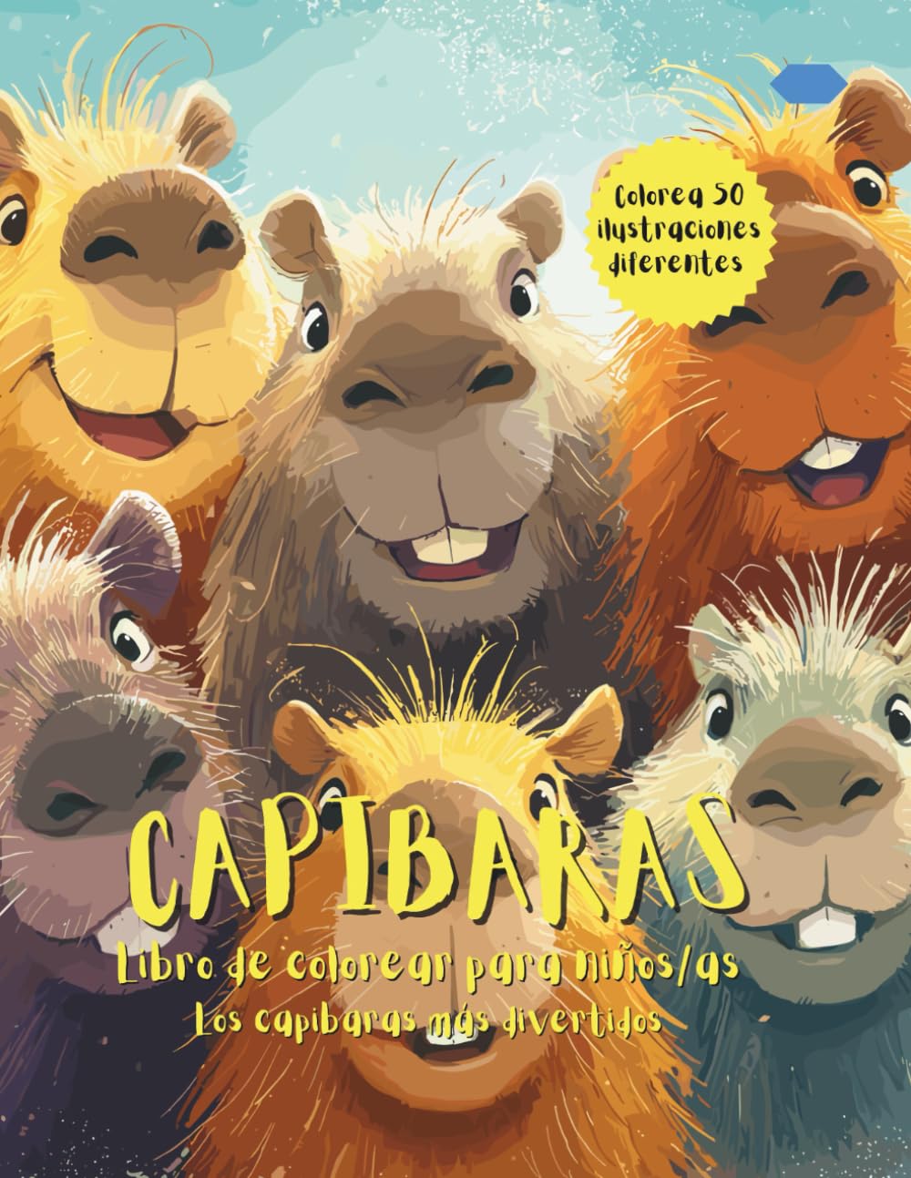 Capibaras | Libro De Colorear Para Niños/as | Divertidos Y Originales Capibaras: 50 Diseños Únicos | Libro Infantil Para Colorear Adorables Capibaras