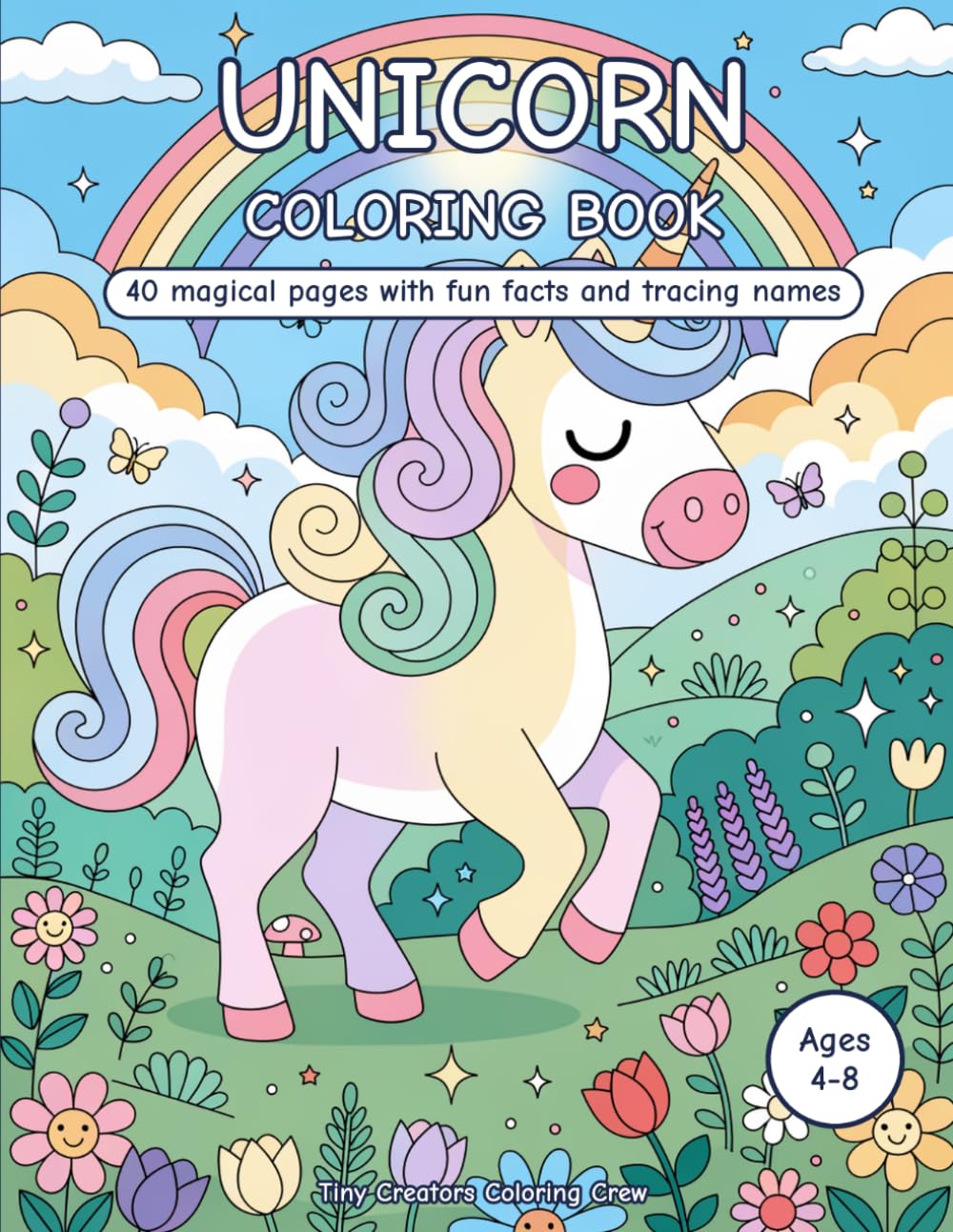 Unicorn Coloring Book for Kids Ages 4-8: 40 Magical Unicorns to Color — Cute Fantasy Fun for Little Artists!