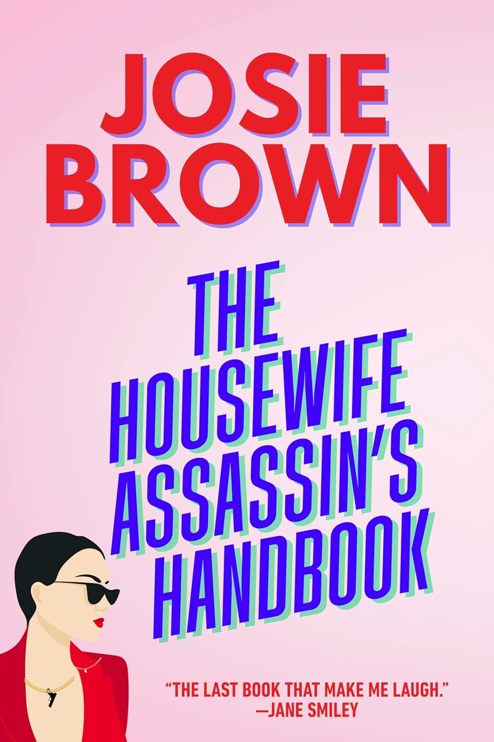The Housewife Assassin's Handbook (Housewife Assassin Series, Book 1)