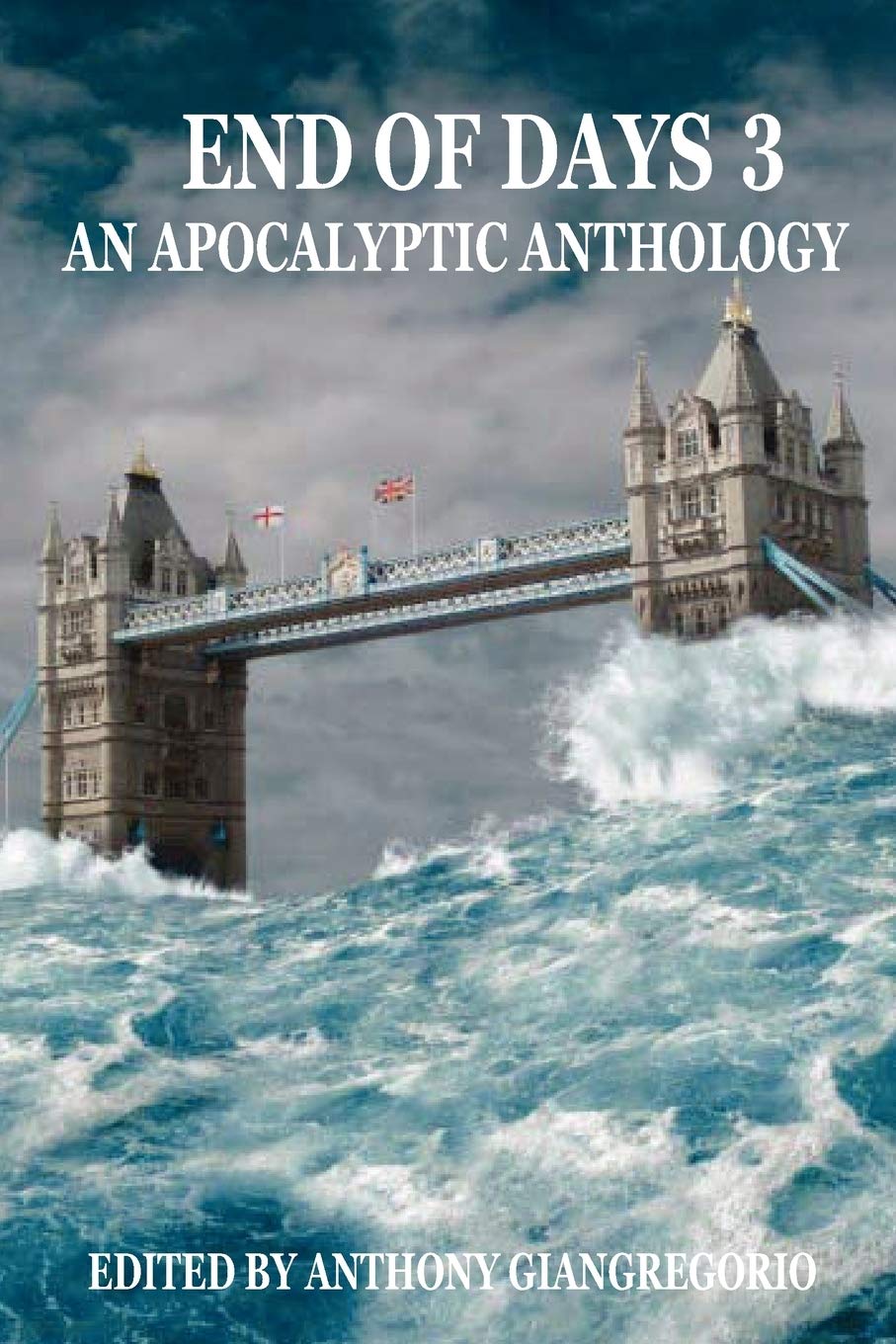 Cover of End of Days: An Apocalyptic Anthology: Volume 3