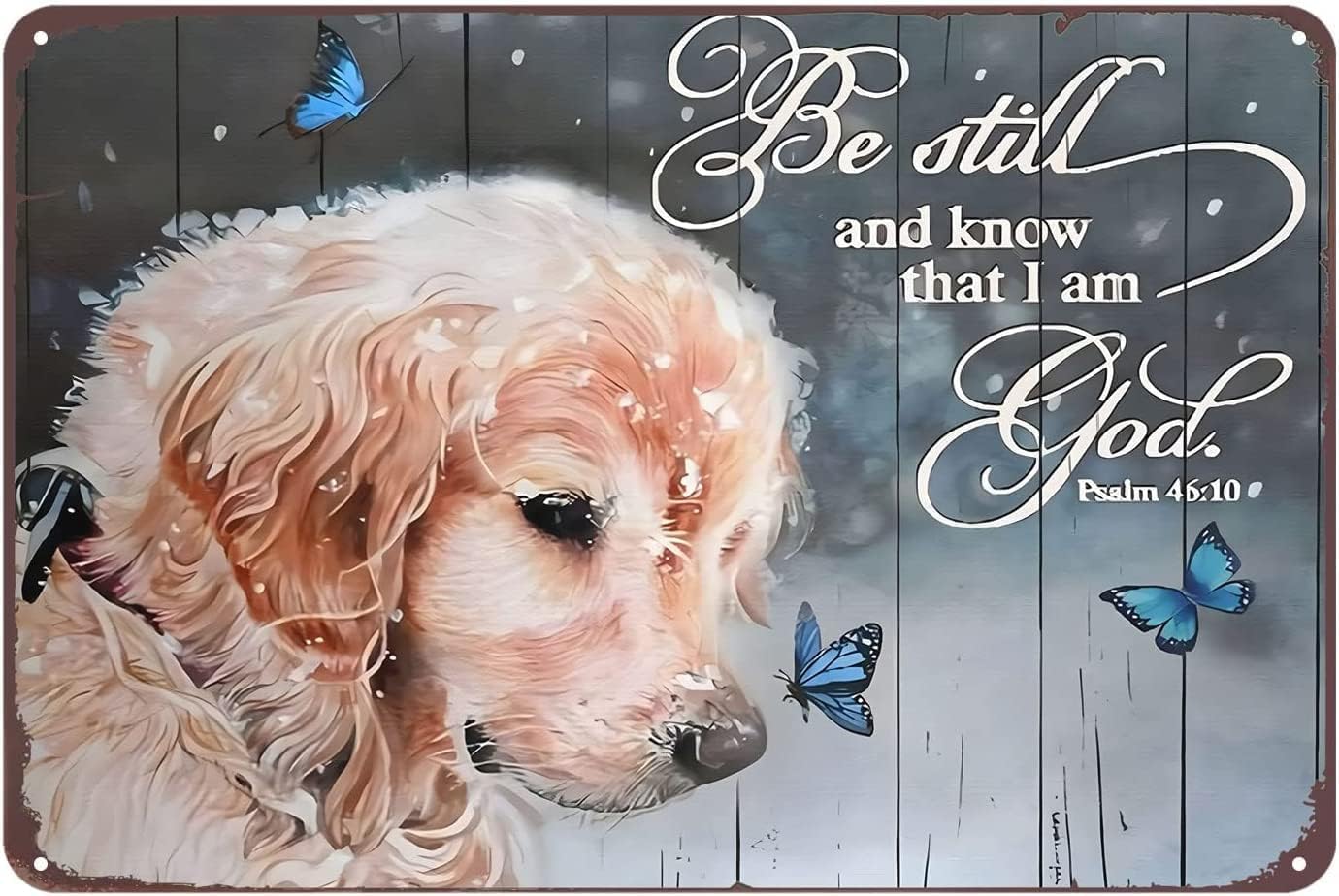 rayprint Be Still and Know That I Am God Metal Sign Vintage Bar Kitchen Garage Cave Home Wall Funny Decor Retro Dog Tin Signs Metal Decor Wall Sign Wall Poster Wall Decor Door Plaque Tin Sign 8"x12"