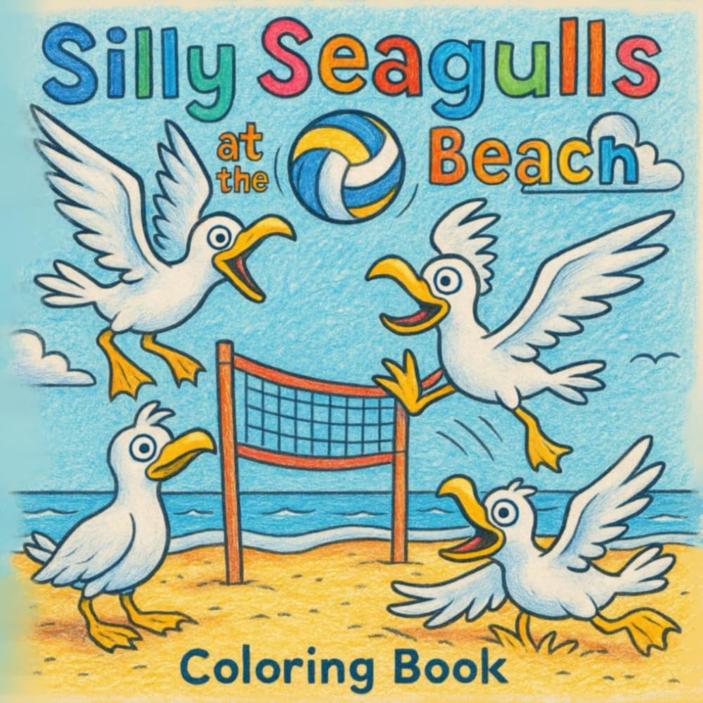 Silly Seagulls at the Beach: Beach Time Coloring Book