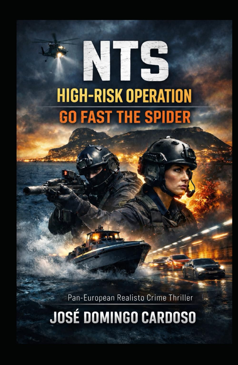 NTS HIGH-RISK INTERVENTION - THE SPIDER GO-FAST: A war waged at high speed, at sea, on the road, in the ports, tunnels, and industrial zones of Europe. LIMITED EDITION