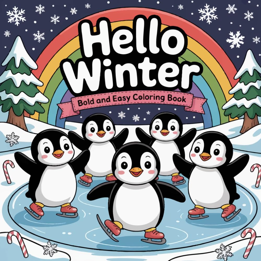 Hello Winter Bold and Easy Coloring book for Kids: Cute winter scenes and character for young kids to enjoy coloring