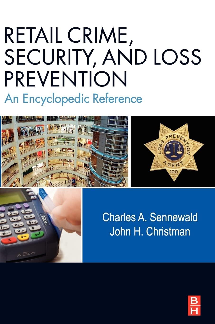 Retail Crime, Security, and Loss Prevention: An Encyclopedic Reference