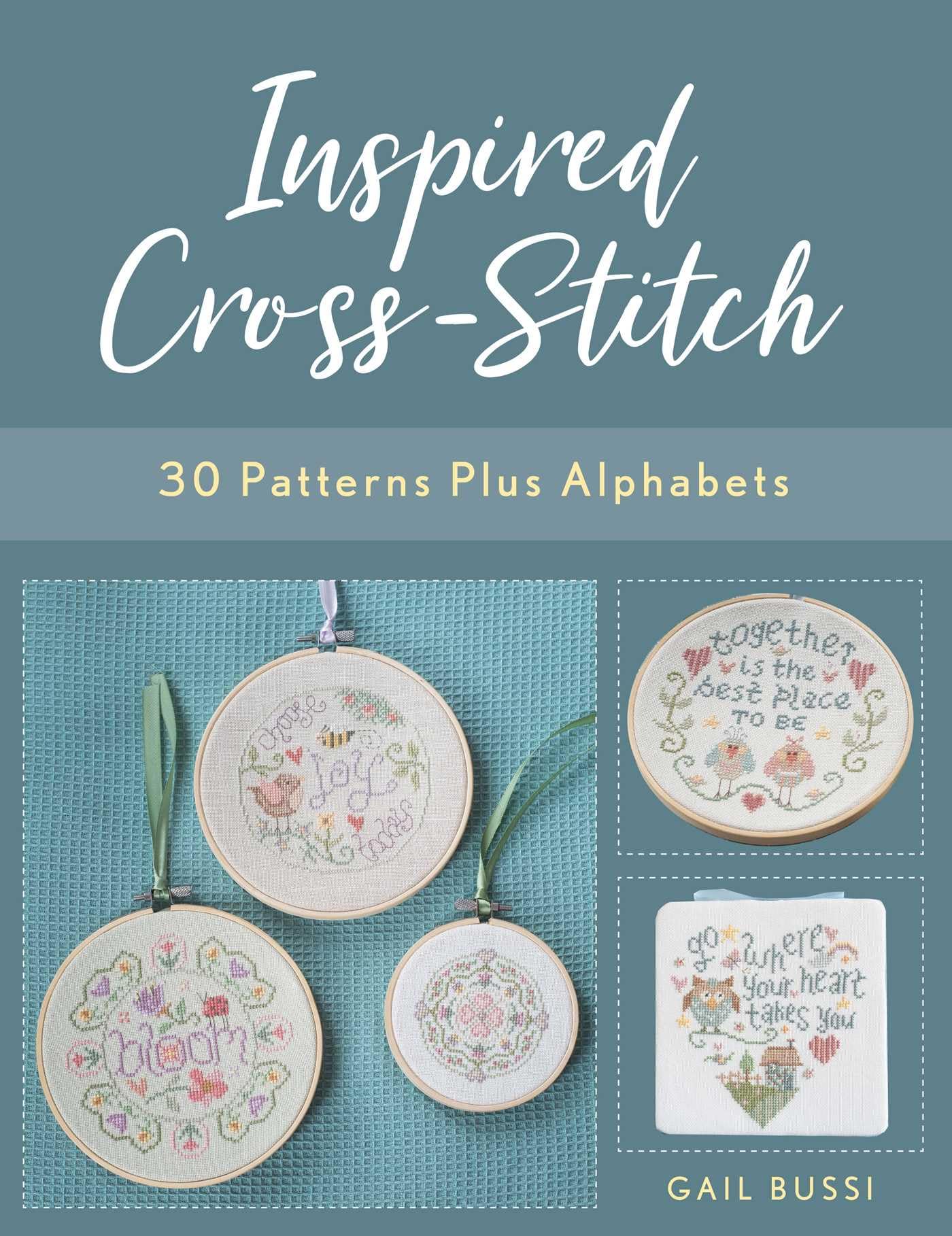 Inspired Cross-Stitch: 30 patterns plus alphabets