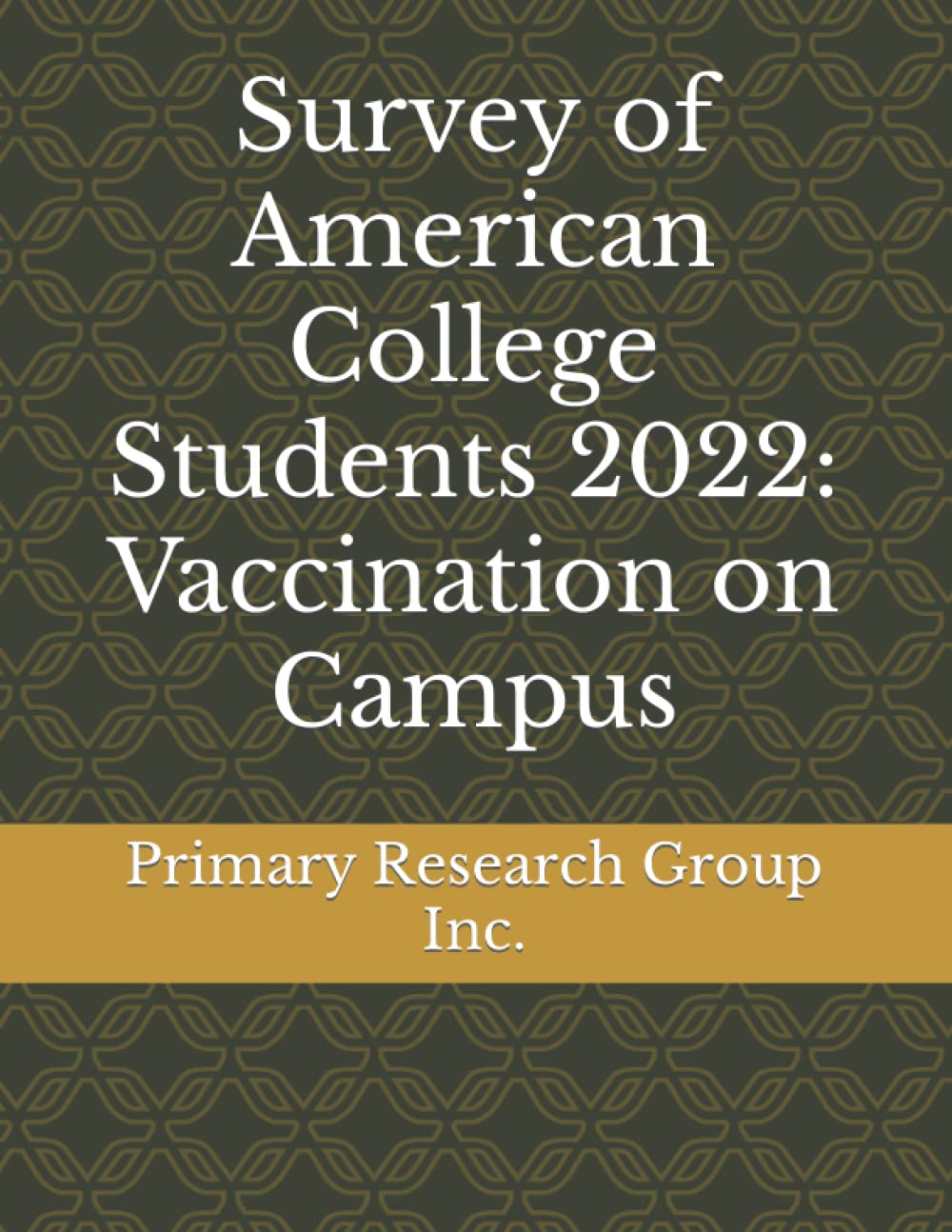 Survey of American College Students 2022: Vaccination on Campus