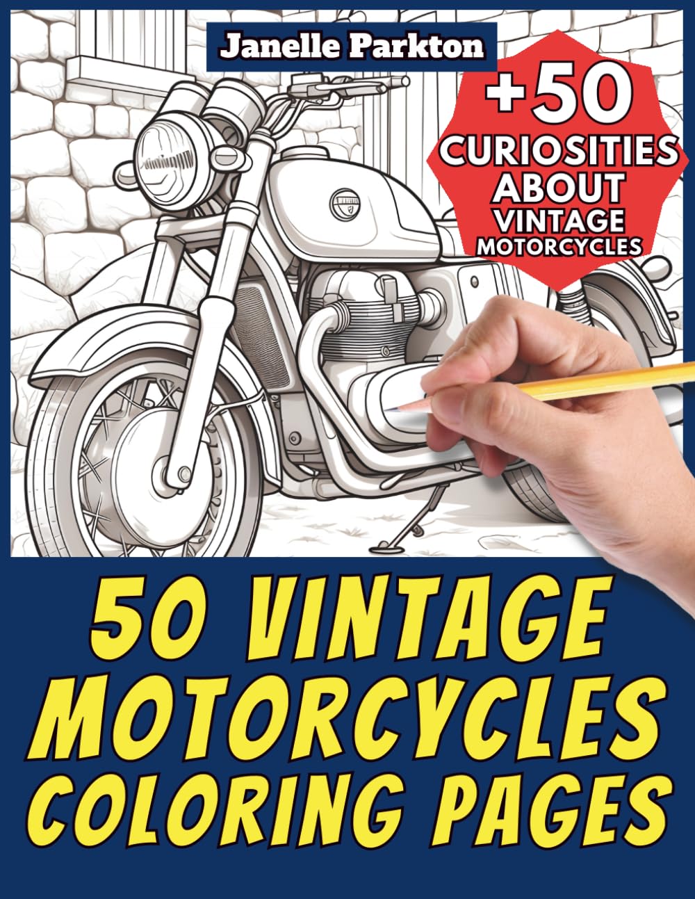 50 Vintage Motorcycles Coloring Pages for Kids and Adults: +50 Interesting...