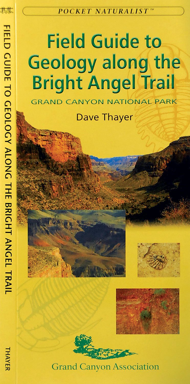 Field Guide to Geology Along the Bright Angel Trail: Grand Canyon National Park (A Pocket Naturalist Guide)