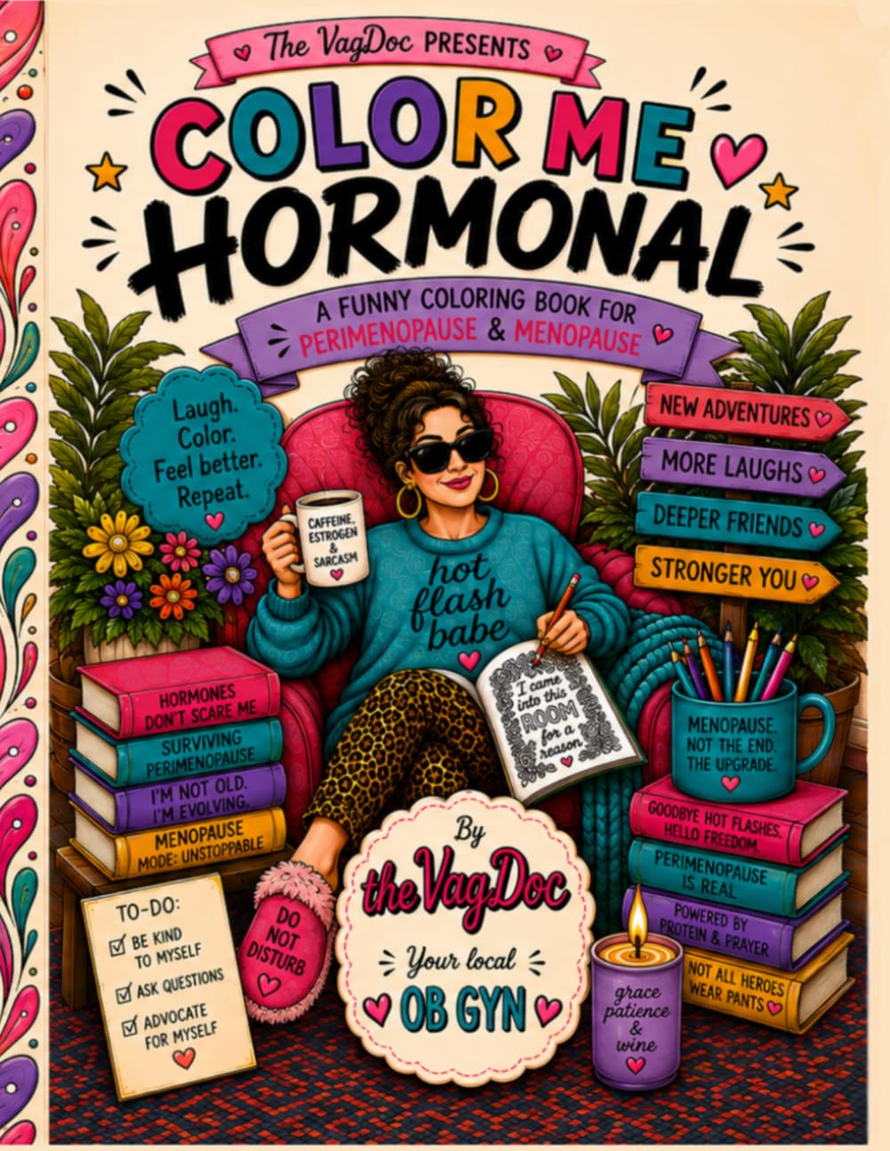 Color Me Hormonal: A Funny Coloring Book for Perimenopause & Menopause