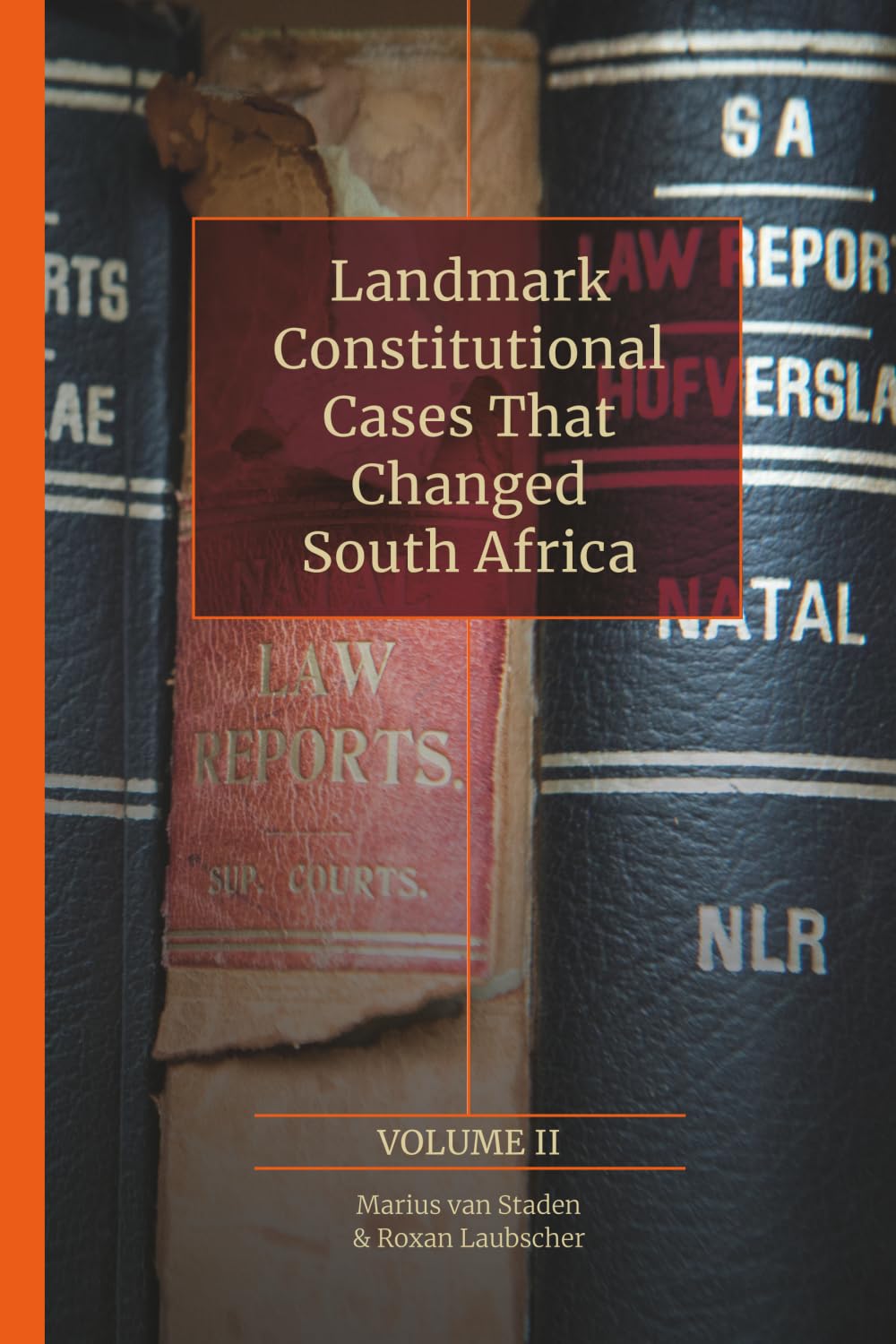 Landmark Constitutional Cases that Changed South Africa: Volumn 2