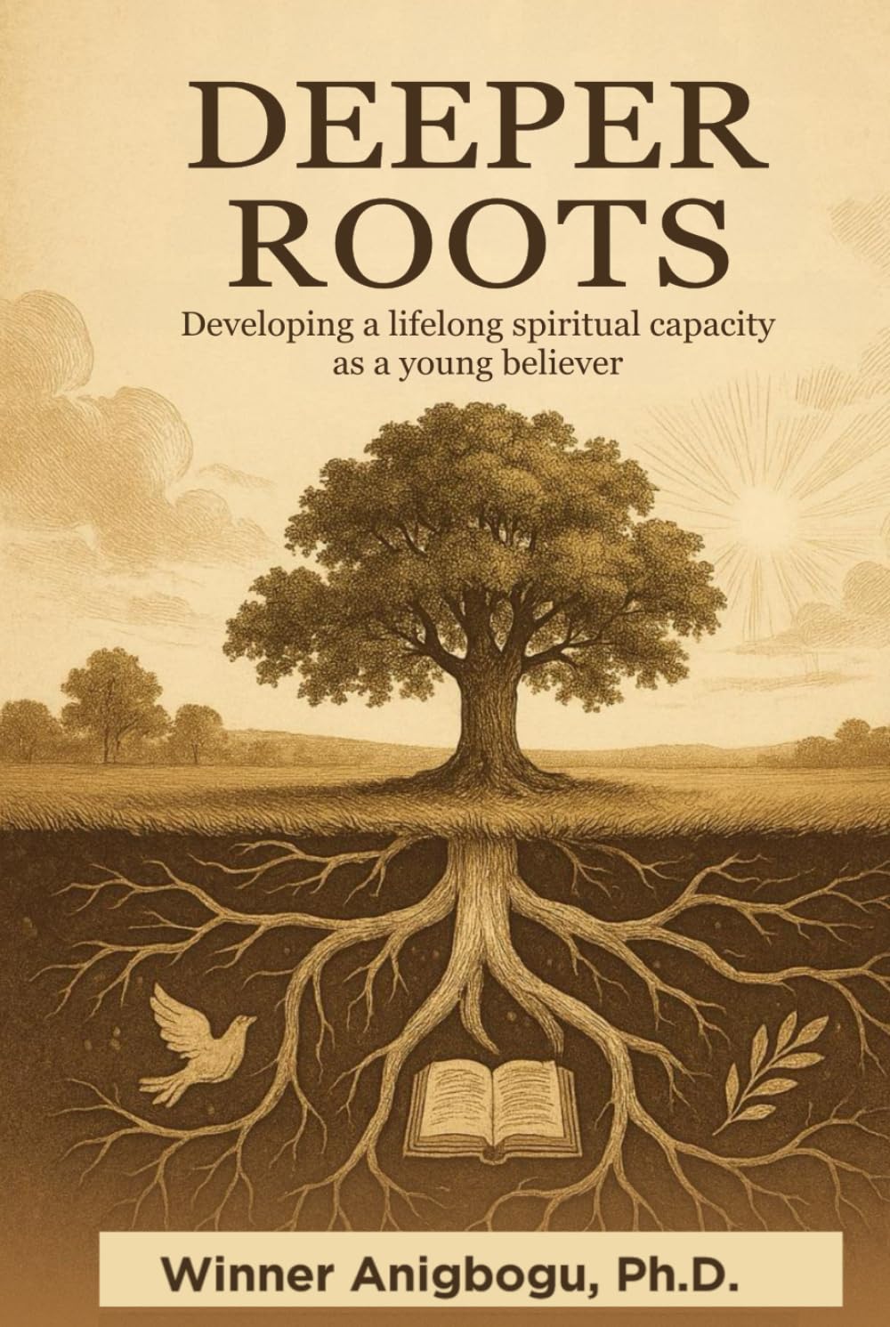 Deeper Roots: Developing a lifelong spiritual capacity as a young believer