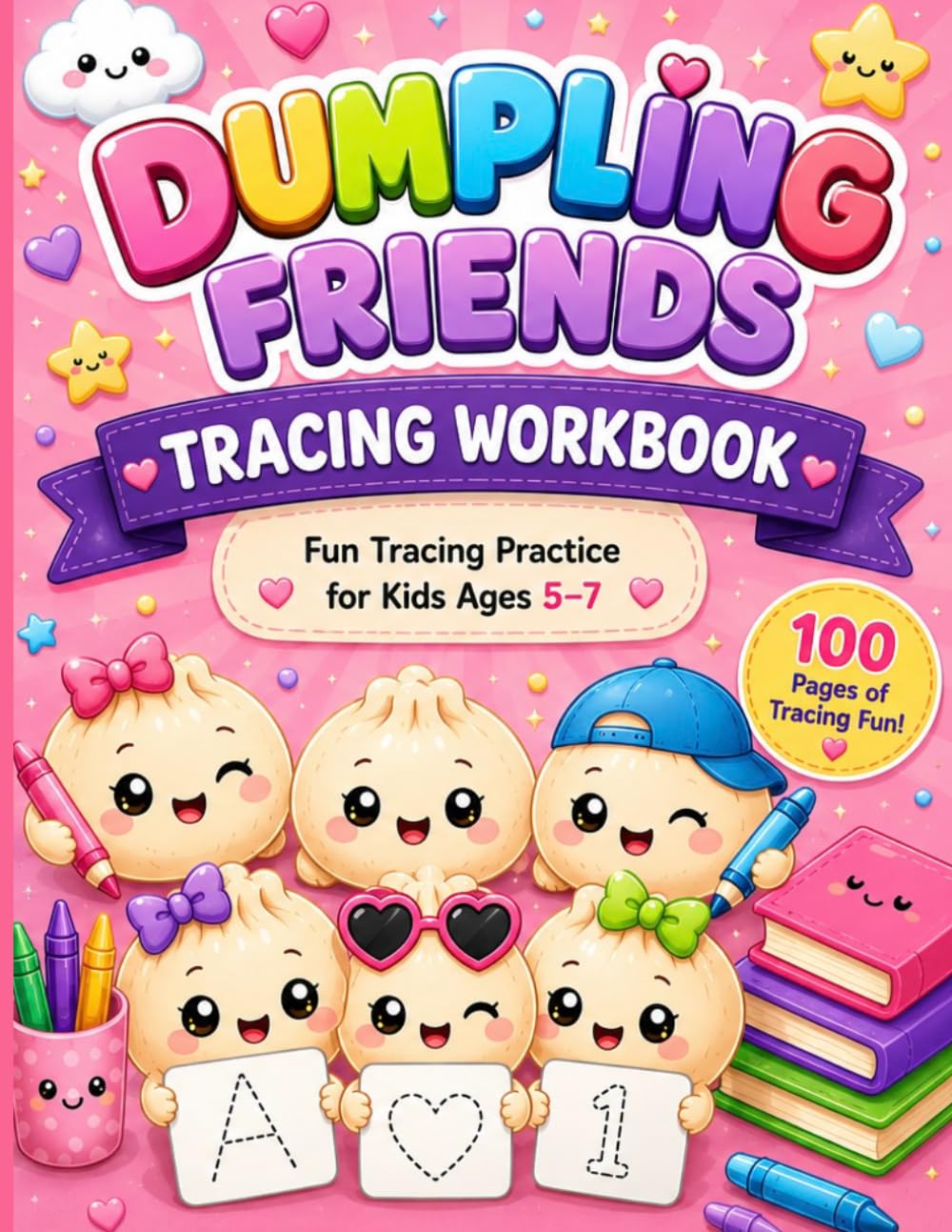 Dumpling Friends Tracing Workbook: Letters, Numbers, Shapes, Mazes, Patterns, and Fun Activities for Kids Ages 5–7