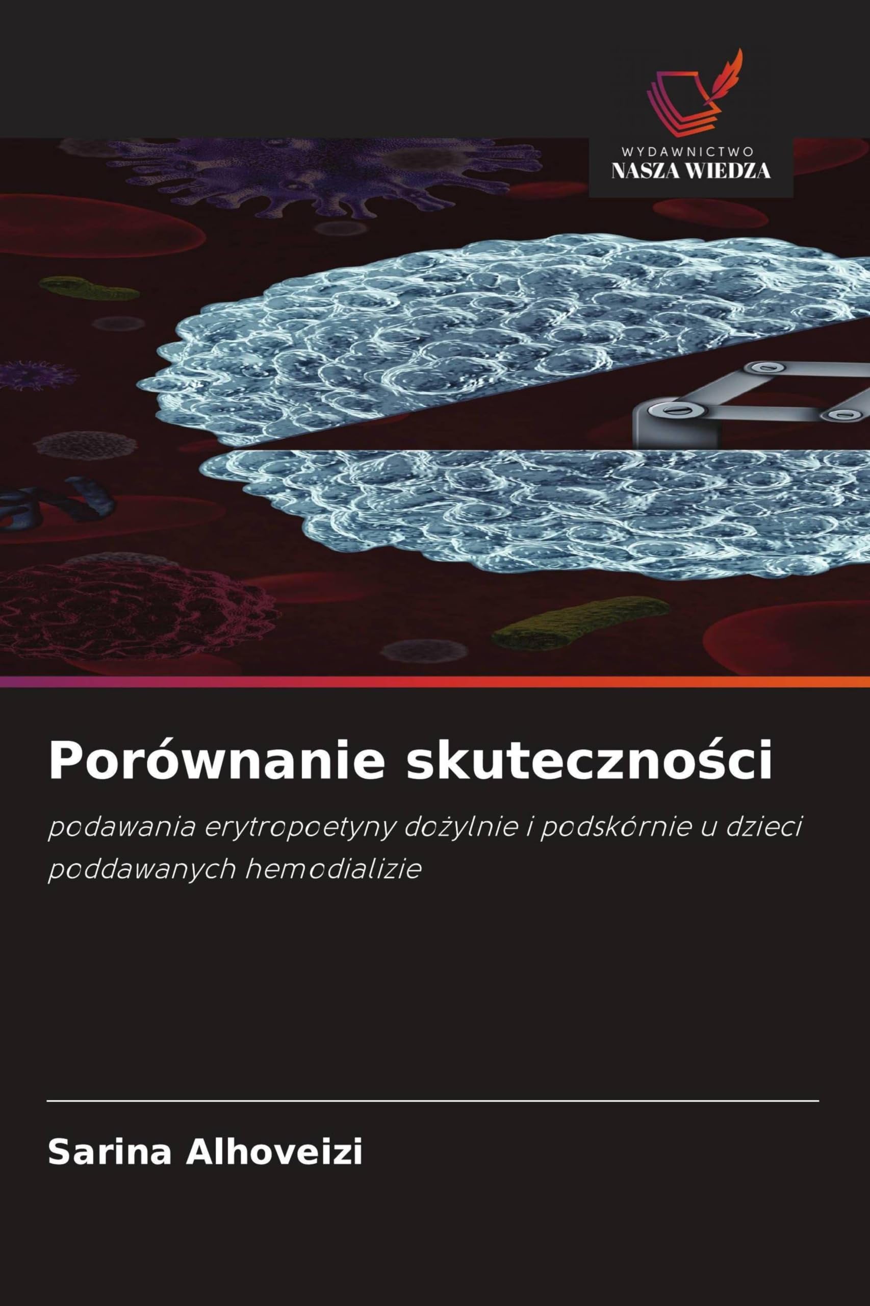 Porównanie skuteczno¿ci: podawania erytropoetyny do¿ylnie i podskórnie u dzieci poddawanych hemodializie