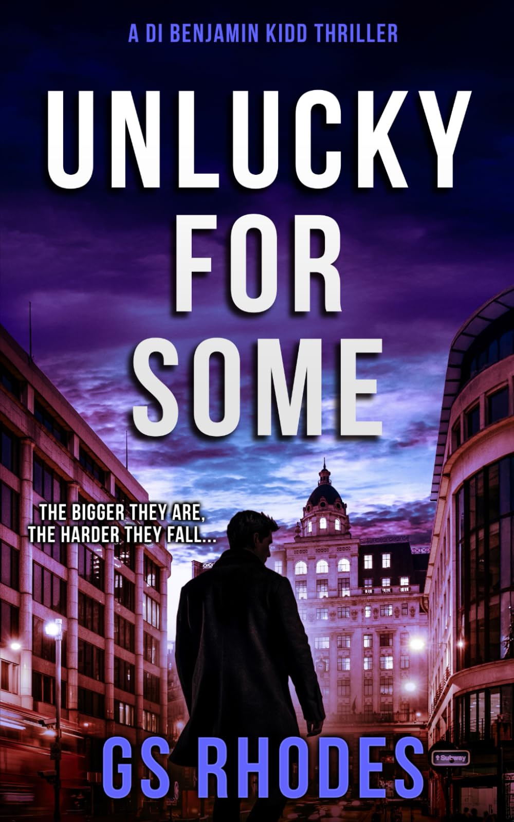Unlucky For Some: A DI Benjamin Kidd Thriller (DI Benjamin Kidd Crime Thrillers)
