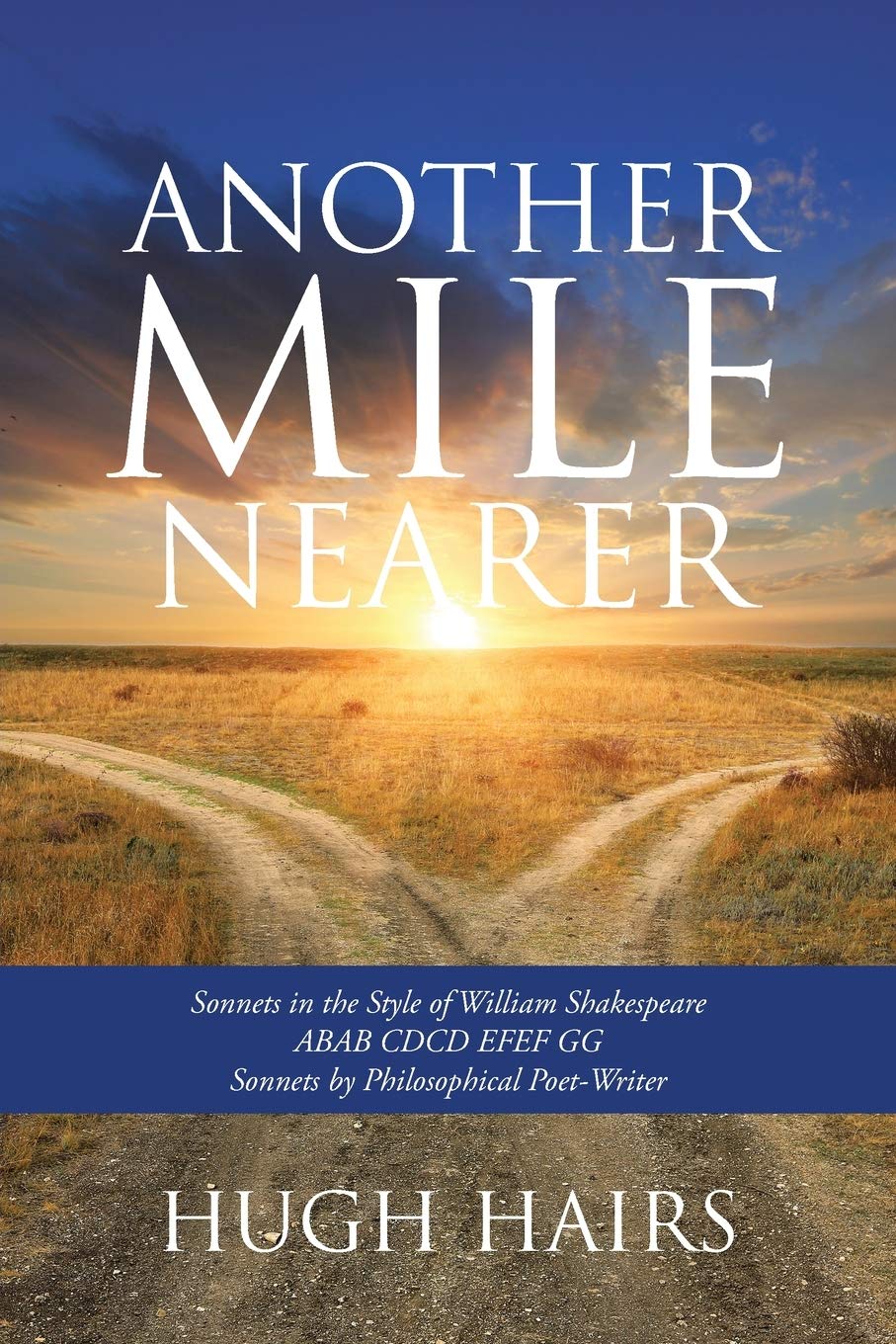 Another Mile Nearer: Sonnets in the Style of William Shakespeare Paperback – Big Book, 27 July 2020