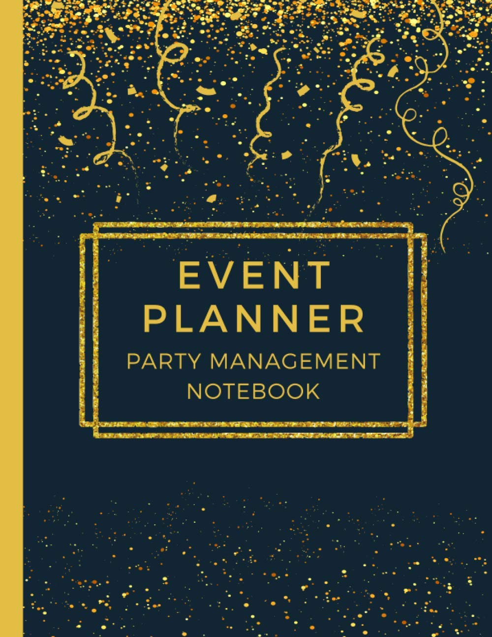 Event Planner Party Management Notebook: Events & Party Organizer Journal Budget & Expenses For Personal Or Business Management