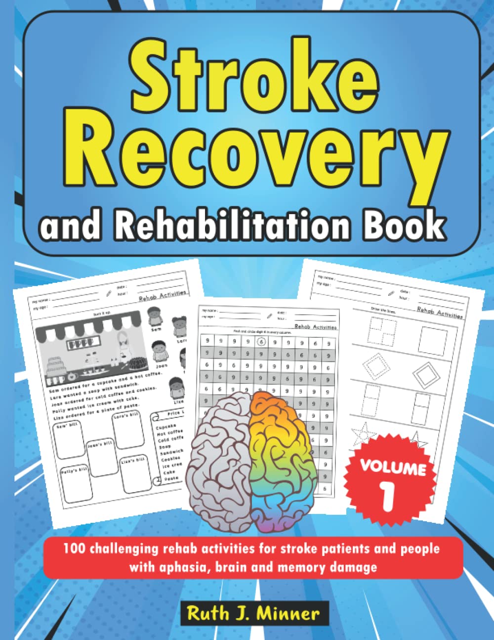 Stroke Recovery and Rehabilitation Book: 100 challenging rehab activities for stroke patients and people with aphasia, brain and memory damages. VOLUME 1