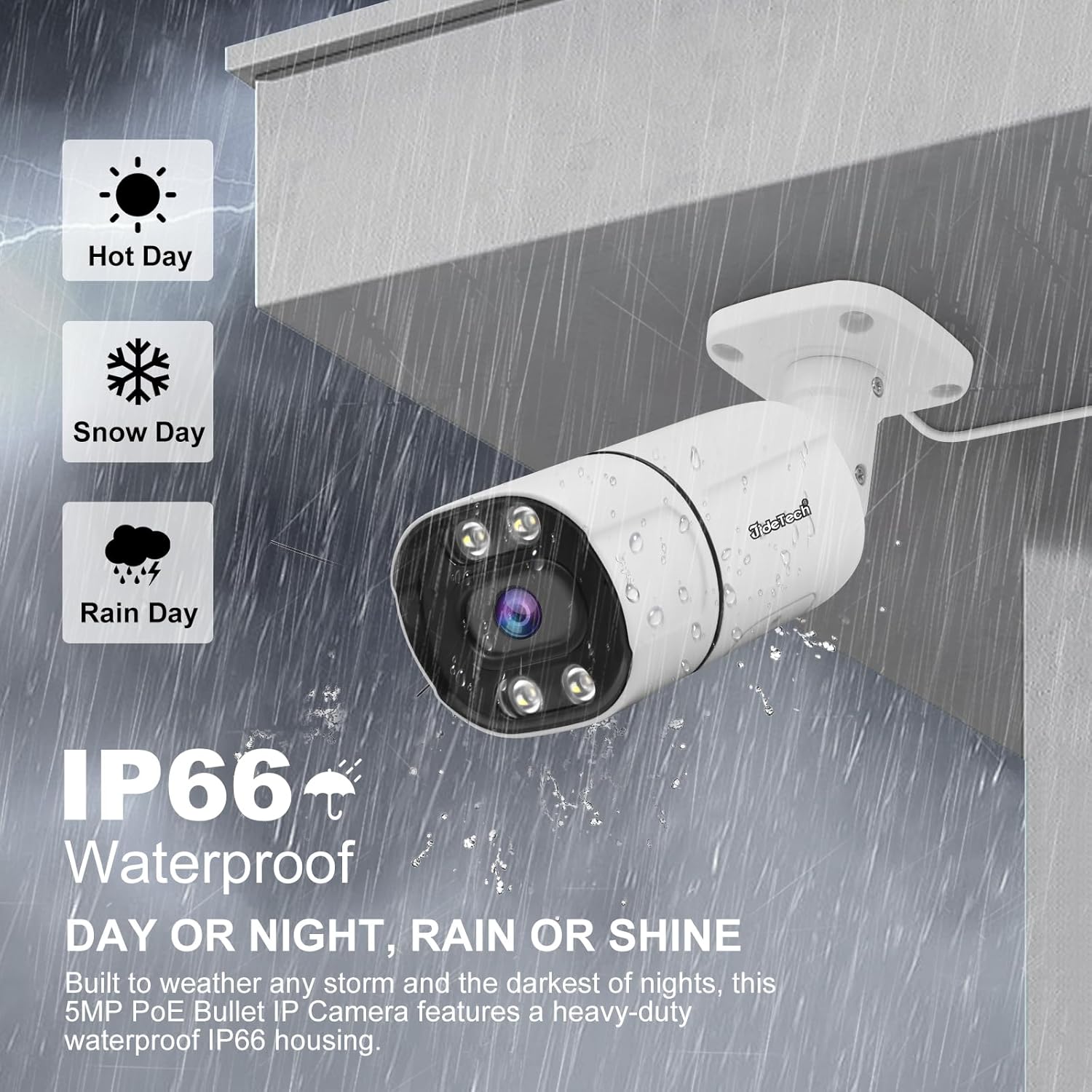 Image of the JideTech PoE IP Bullet Camera mounted outdoors in the rain, with icons indicating its resistance to hot days, snow days, and rain days, highlighting its IP66 waterproof rating.
