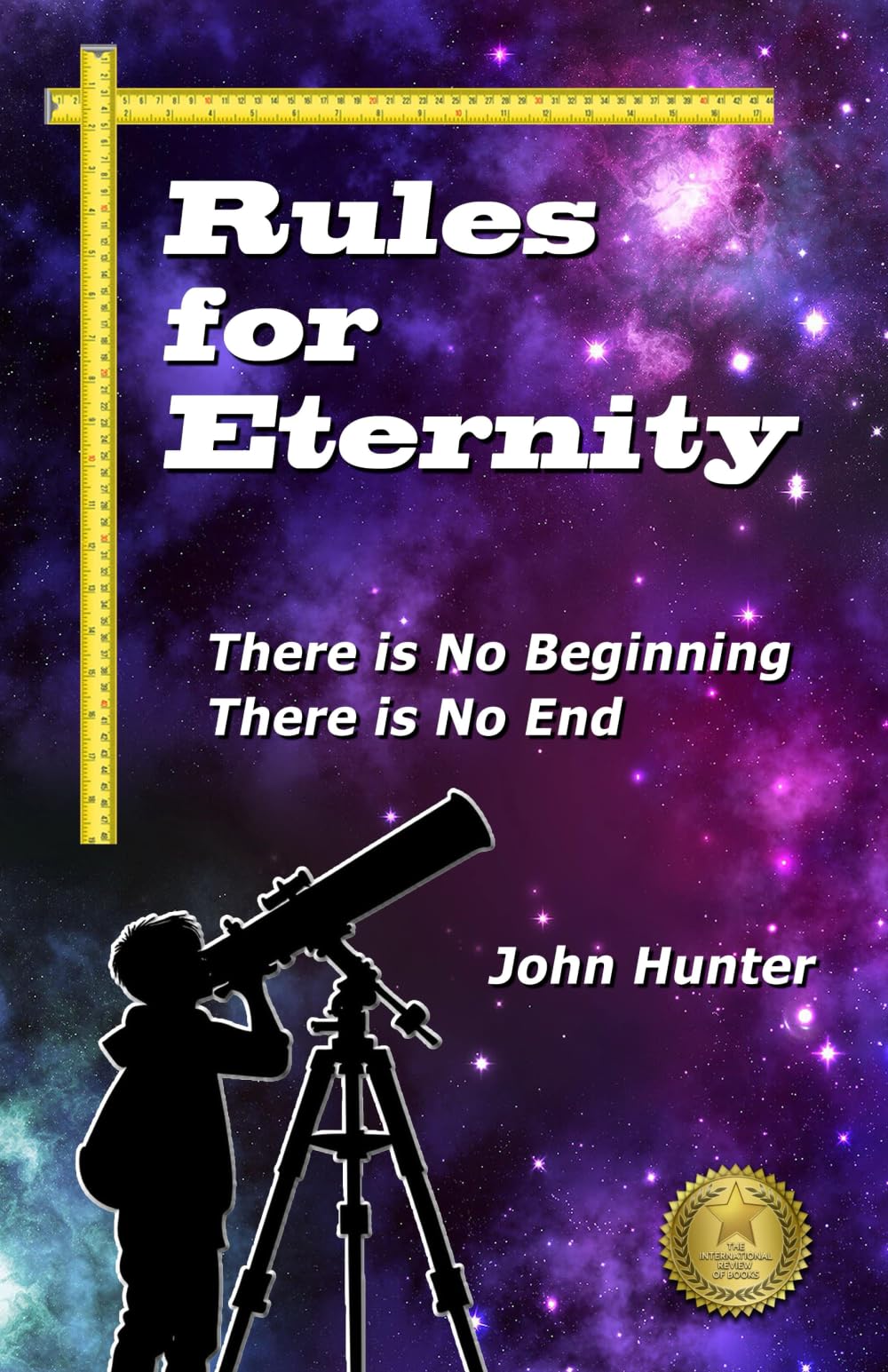 Rules for Eternity: There is No Beginning; There is No End