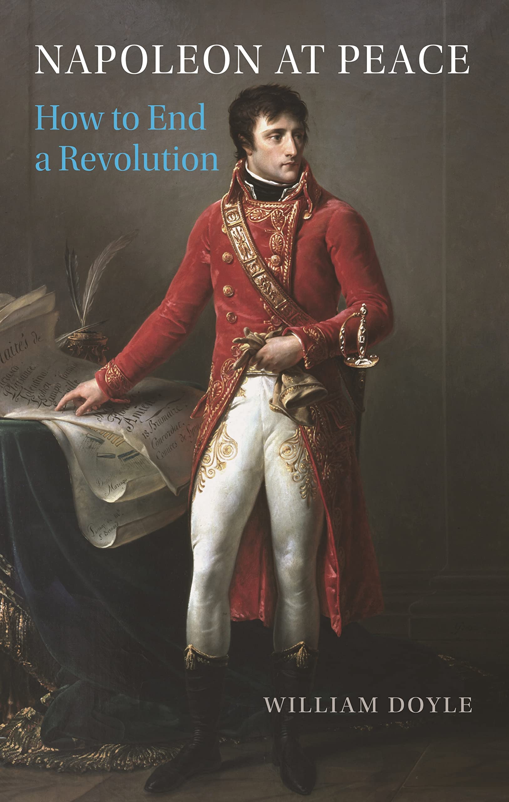 Napoleon at Peace: How to End a Revolution. Doyle 9781789146172 Free Shipping**