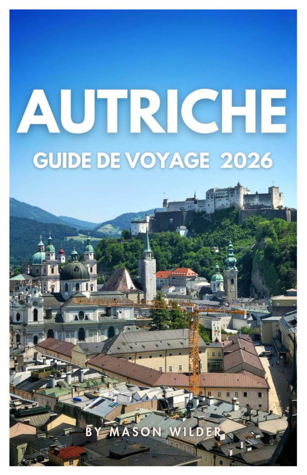 AUTRICHE GUIDE DE VOYAGE 2026