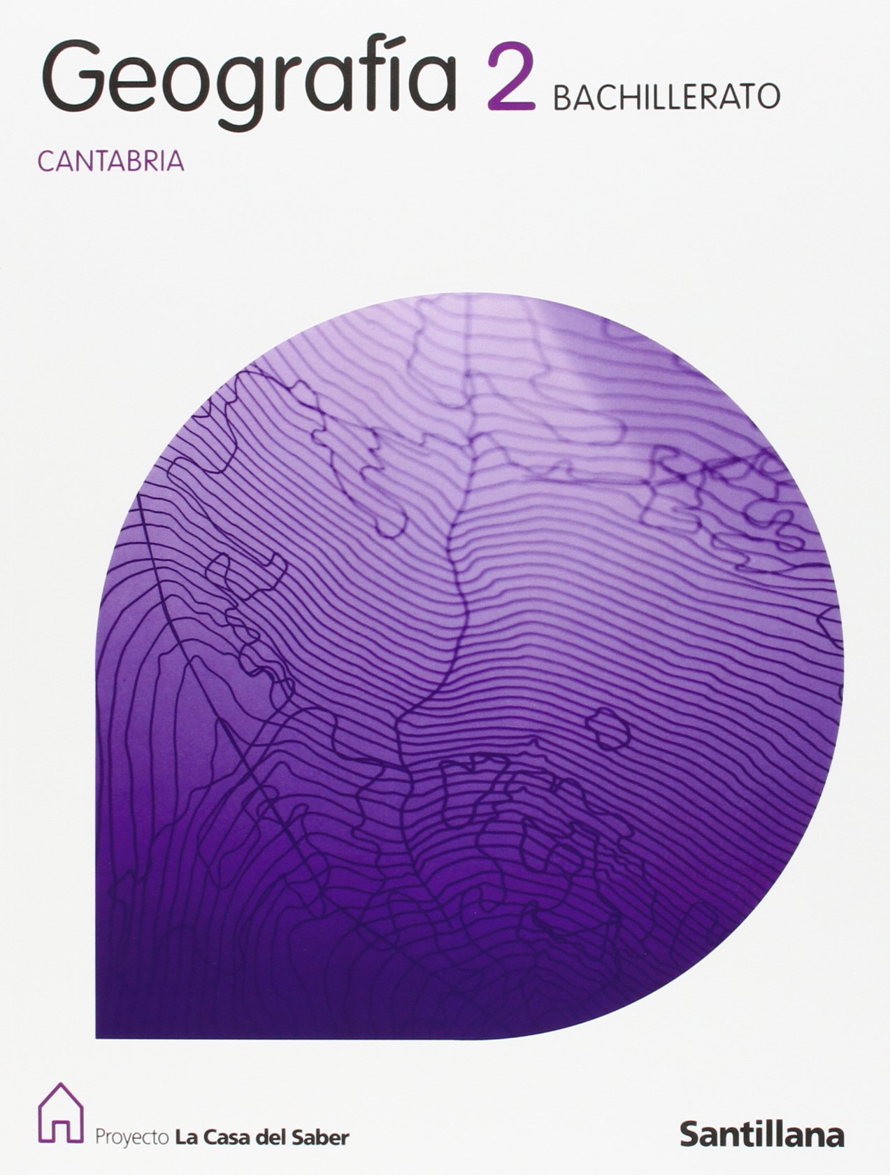 Geografía Cantabria 2 Bachillerato La Casa Del Saber - 9788429494099