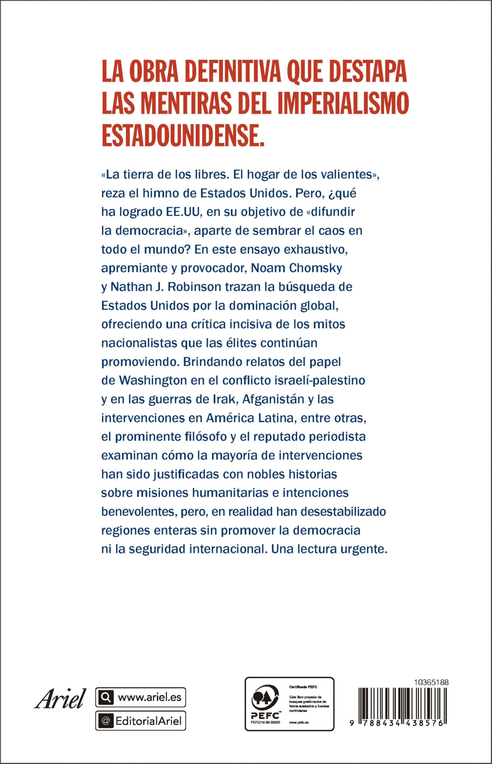 El mito del idealismo americano: Cómo la política exterior de EE.UU pone el mundo en peligro (Ariel)
