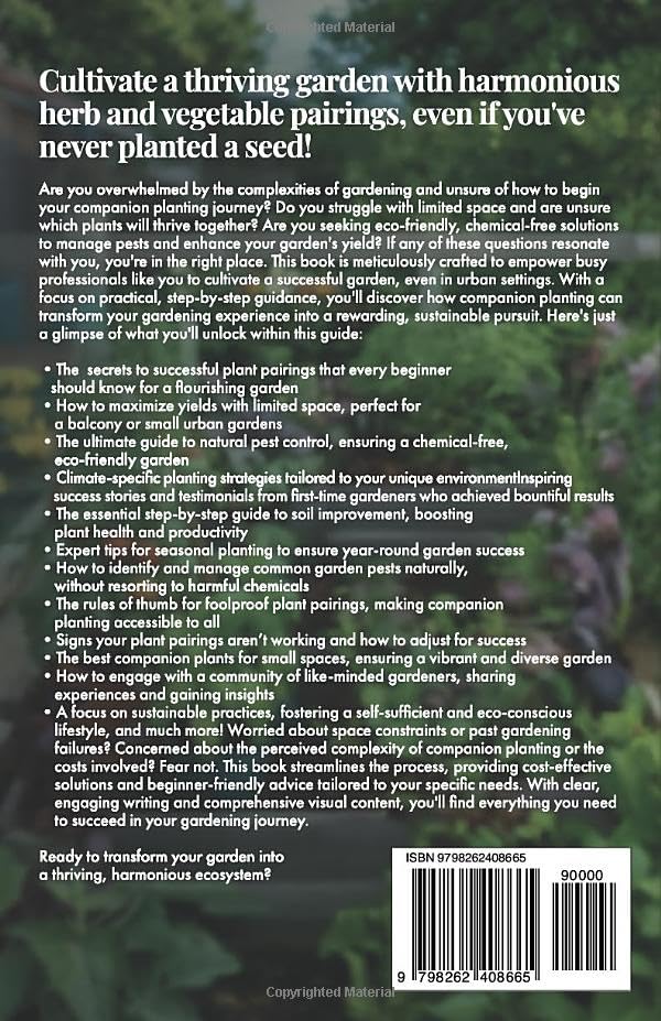 Successful Companion Planting for Beginners: A step-by-step guide to smart herb & vegetable pairings, soil improvement for greater yields & pest control strategies to grow a healthy, bountiful garden image 3