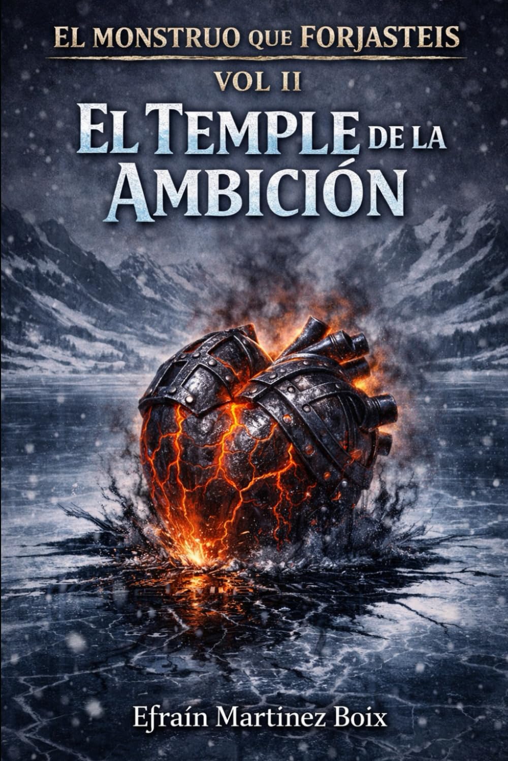 vol ii el temple de la ambicion (El Monstruo Que Forjasteis)