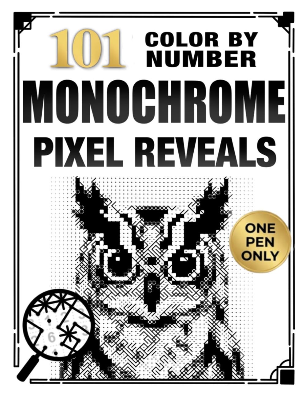 101 Color by Number Monochrome Pixel Reveals: One Pen Coloring Book for Adults with Hidden Black-and-White Images for Relaxation