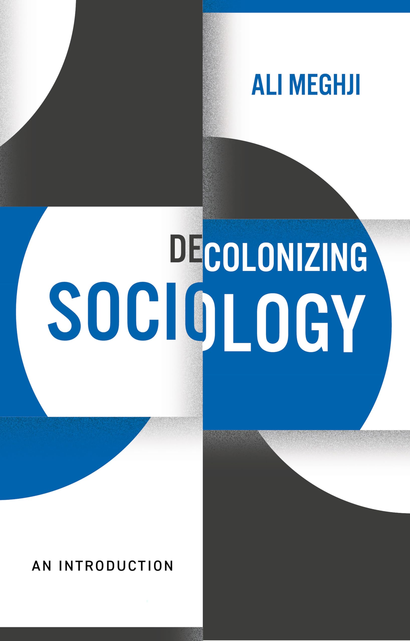 Decolonizing Sociology by Ali Meghji - 9781509541942