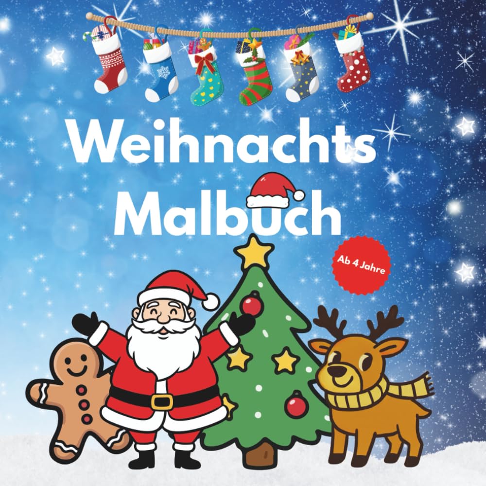 Weihnachts Malbuch: Weihnachtlicher Malspaß für Kinder ab 4 Jahren