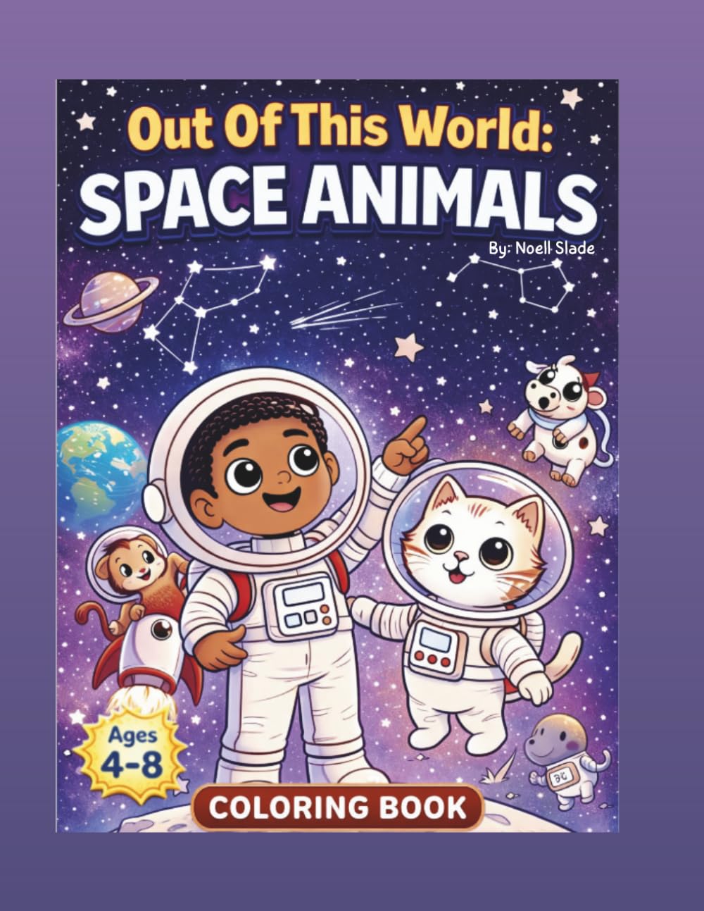 Out Of This World: Space Animals: Colouring Book for kids ages 4–8