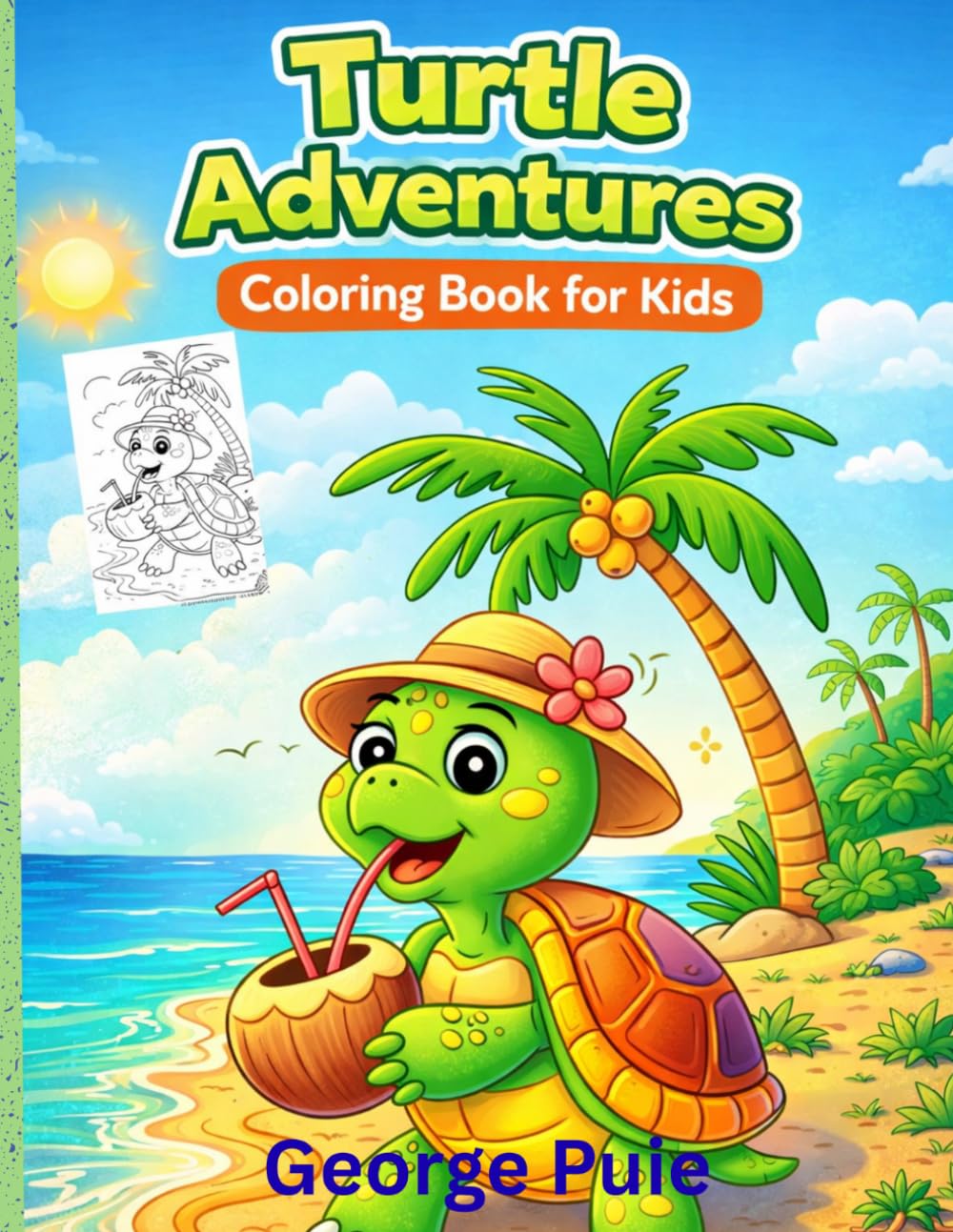 Turtle Adventures Coloring Book For Kids: Fun and Easy Coloring Pages for Kids Ages 4–8