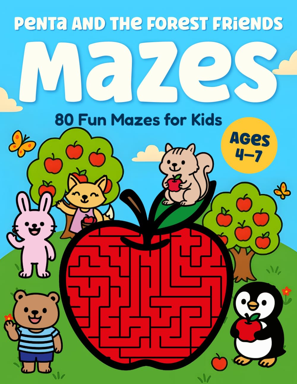 Maze Adventure for Kids Ages 4–7 : Penta and the Forest Friends: 80 Fun Mazes to Build Skills