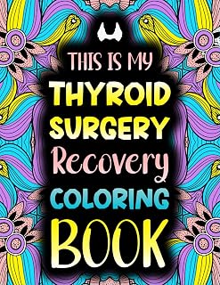 This Is My Thyroid Surgery Recovery Coloring Book: Funny After Thyroid Surgery Gift To Provide Stress Relief For Thyroidectomy