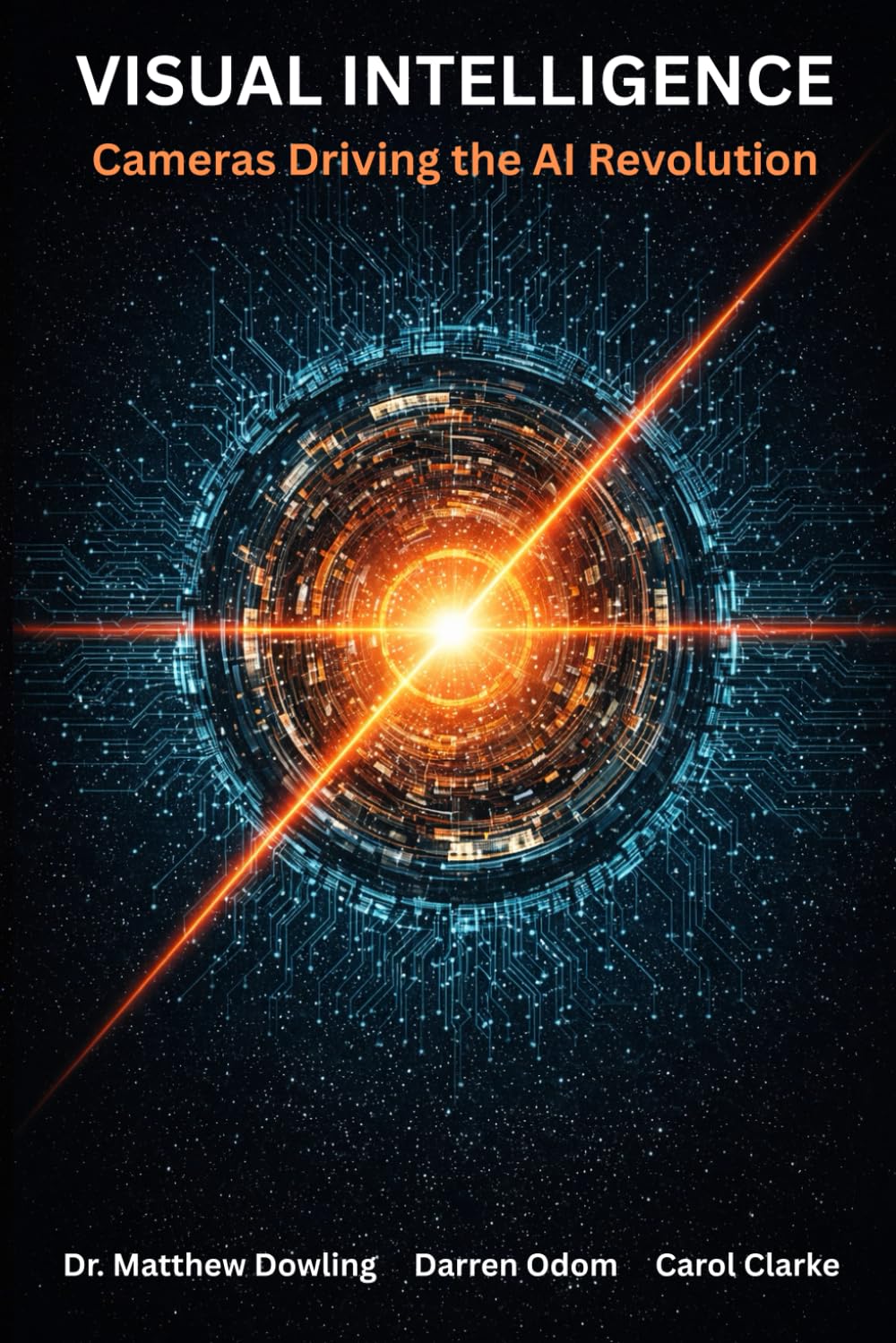 Visual Intelligence: Cameras Driving the AI Revolution      Paperback – January 27, 2026