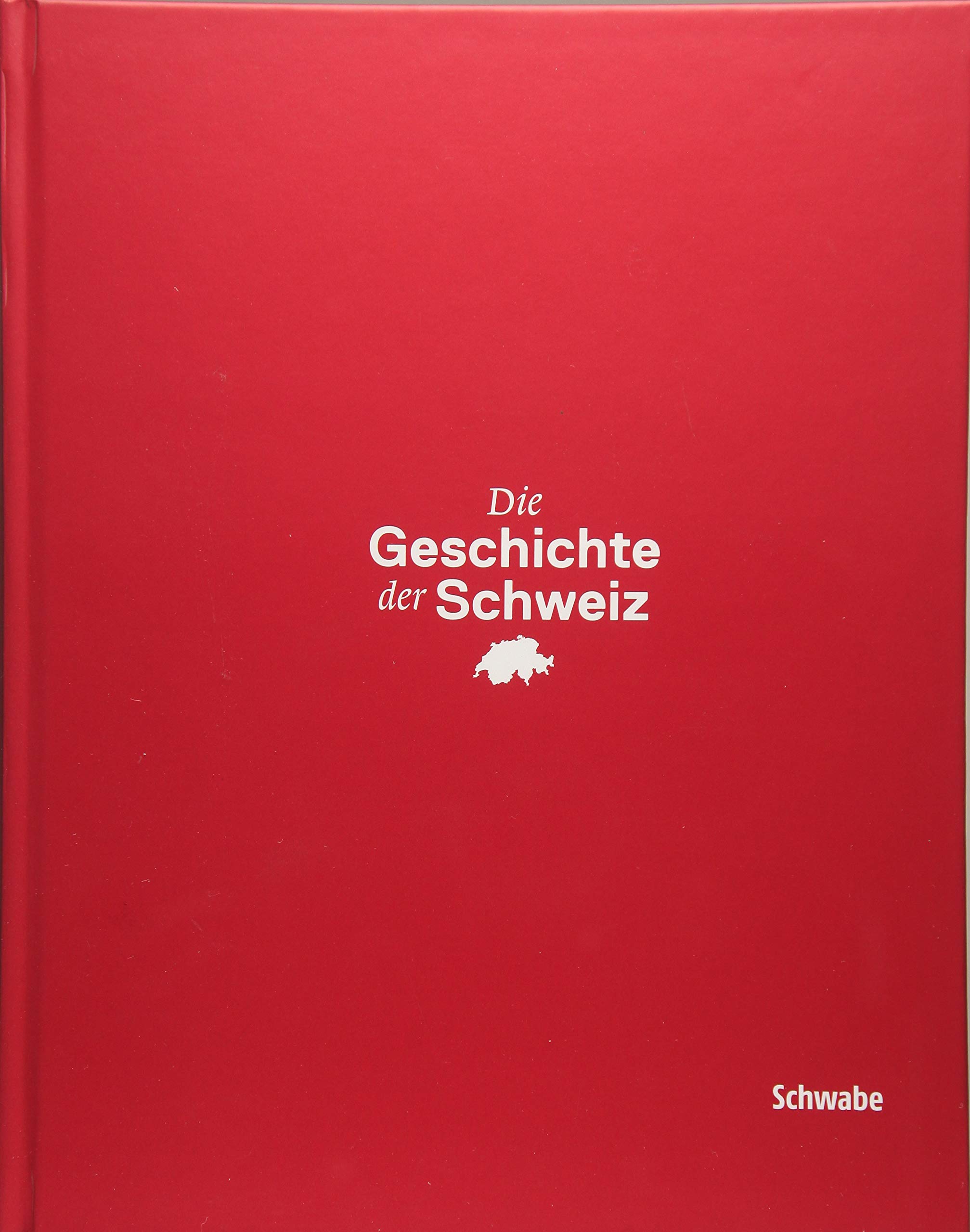Die Geschichte der Schweiz